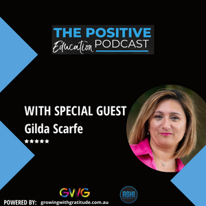 Episode #18 With Gilda Scarfe - Insights into Teacher Wellbeing from Around the World