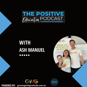 Episode #22 | Ash Manuel - The World's Biggest Gratitude Lesson Event​