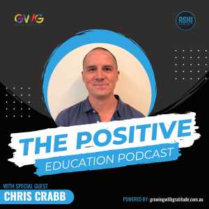 EPISODE 34 | Chris Crabb - The Ultimate Whole School Approach To Wellbeing