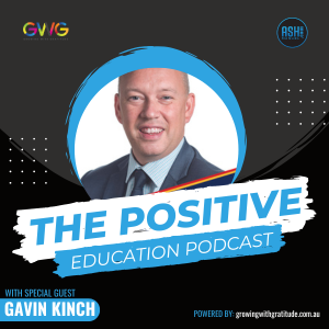 EPISODE #36 | Gavin Kinch - Leadership in International Schools: A Principal's Journey and Vision