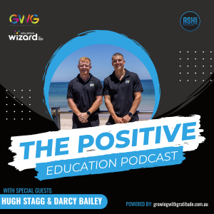 Episode #67 | Hugh Stagg & Darcy Bailey - Focus Forward: Building Confident and Resilient Young Males