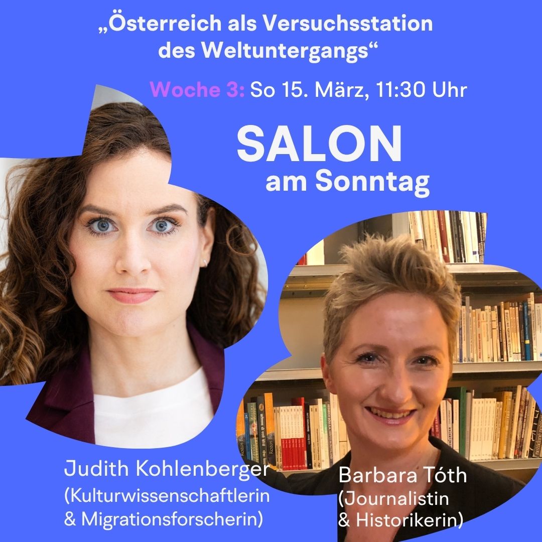 „Österreich als Versuchsstation des Weltuntergangs“ mit Judith Kohlenberger und Barbara Tóth