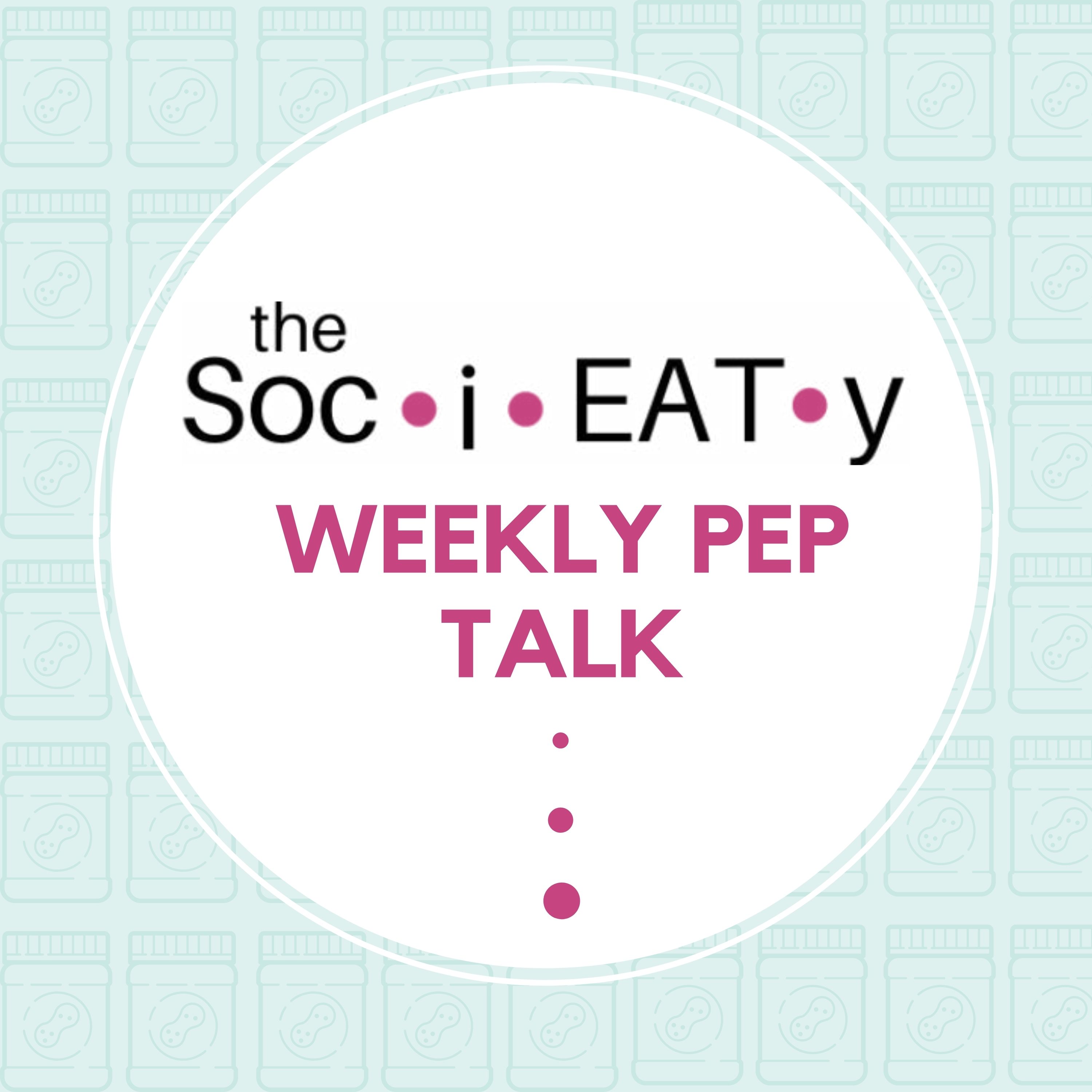 59. Weekly Pep Talk April 11