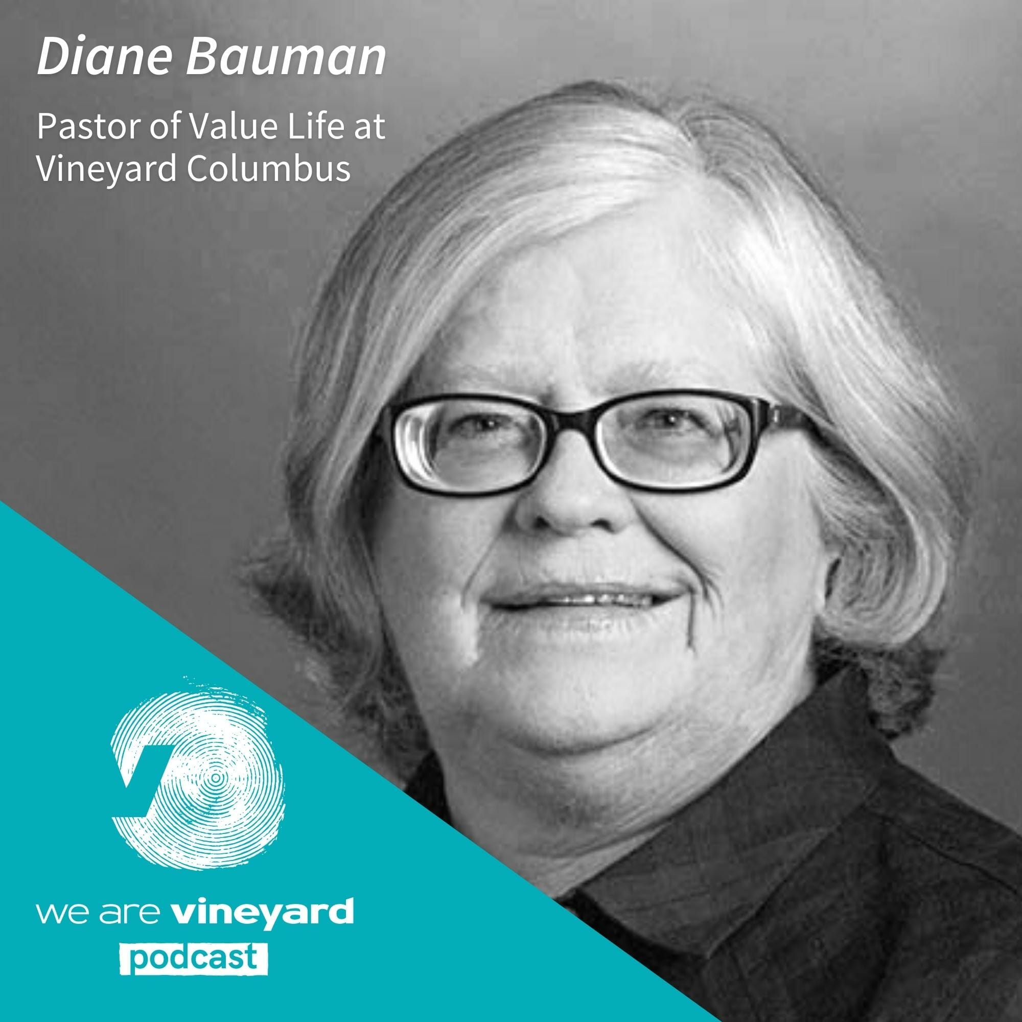 Diane Bauman: Value Life – Walking Alongside Women In Crisis
