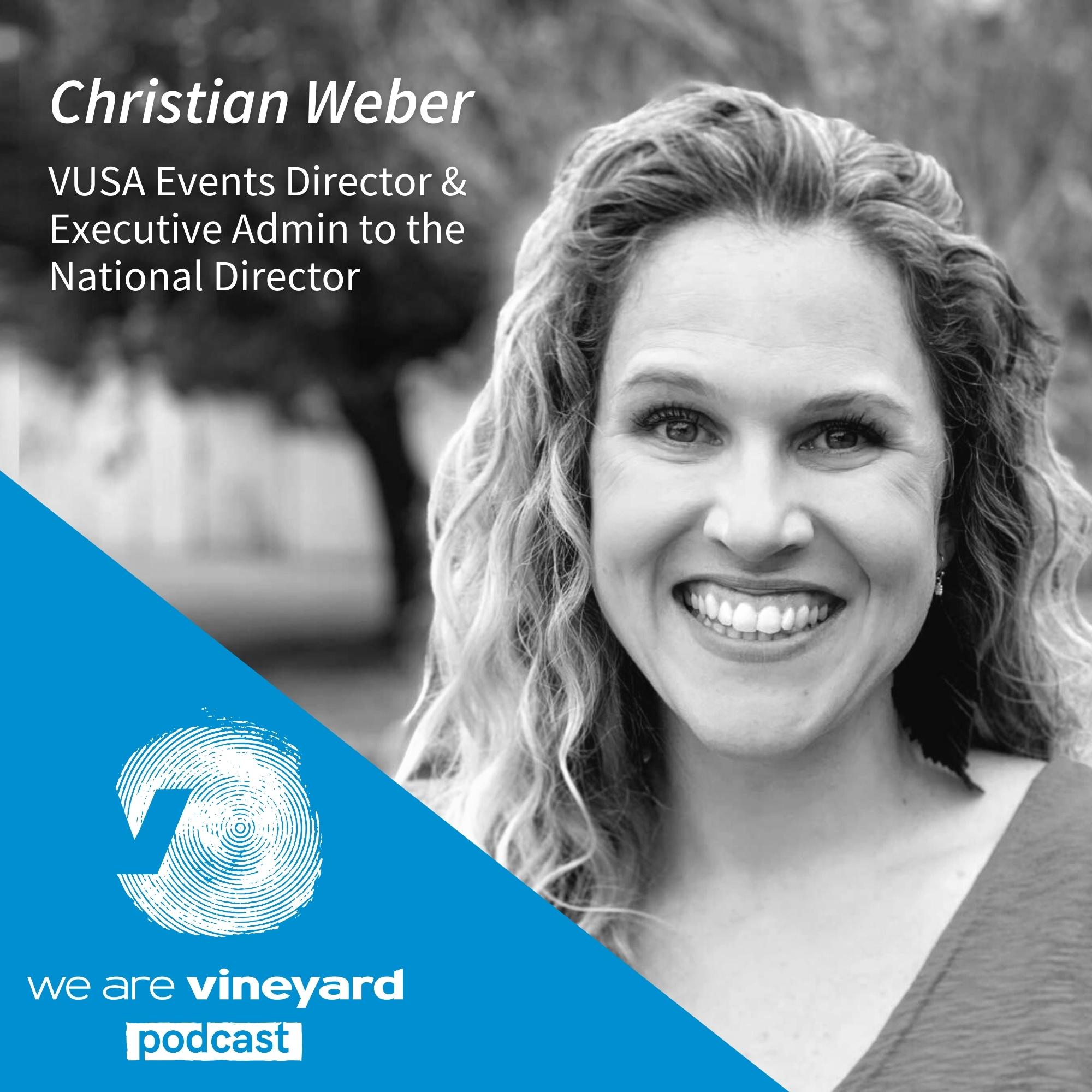 Christian Weber: Vineyard Events - Embracing Behind The Scenes Ministry