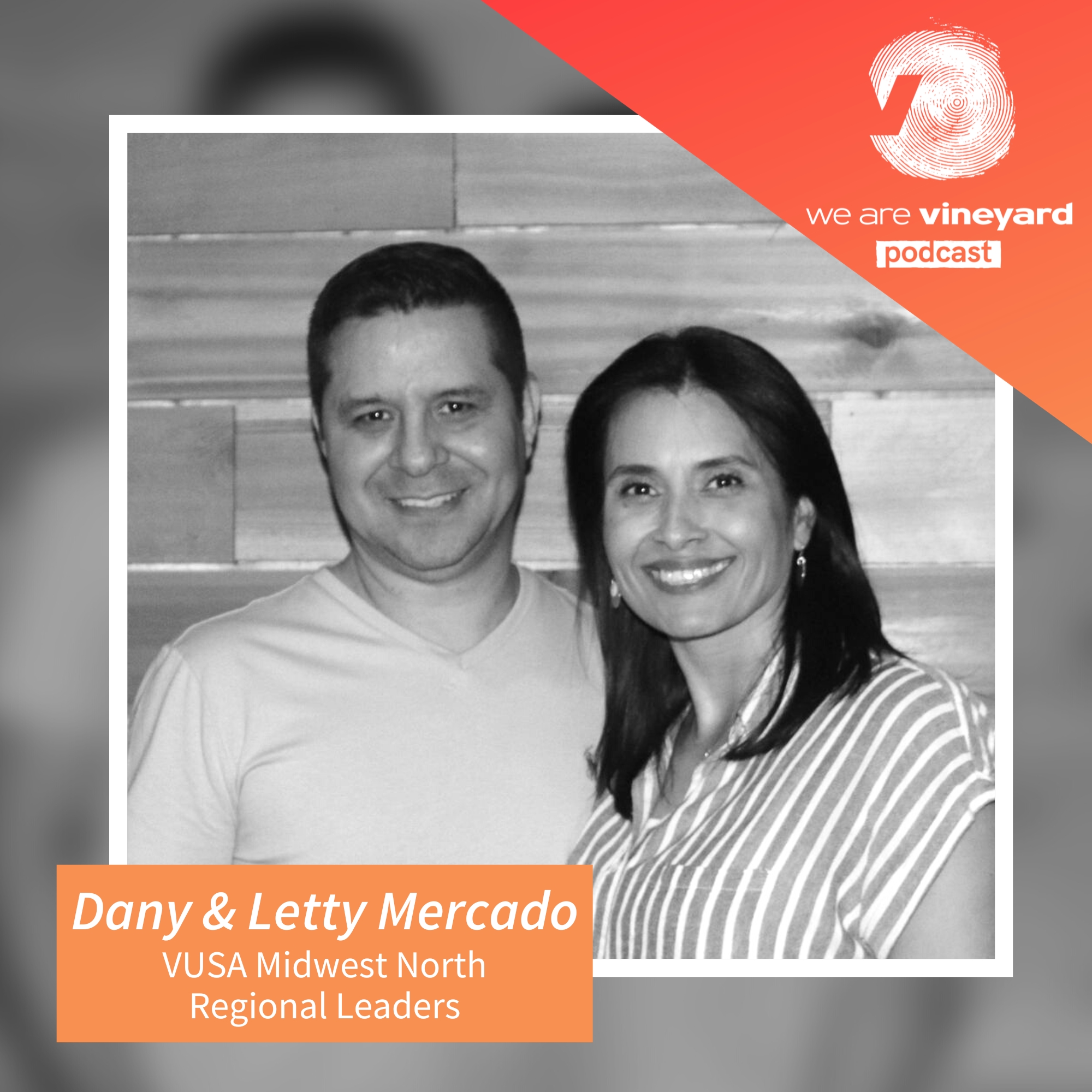 Danny & Letty Mercado: Dejar que nuestra identidad en Cristo sea nuestra principal motivación