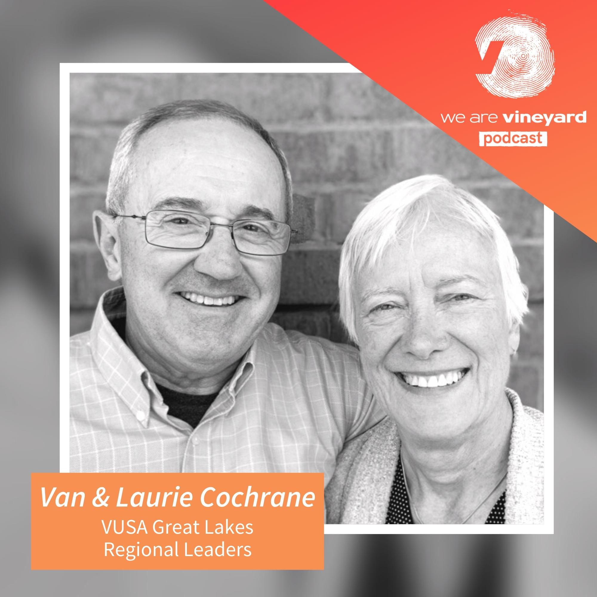 Van & Laurie Cochrane: Our Journey Into The Vineyard