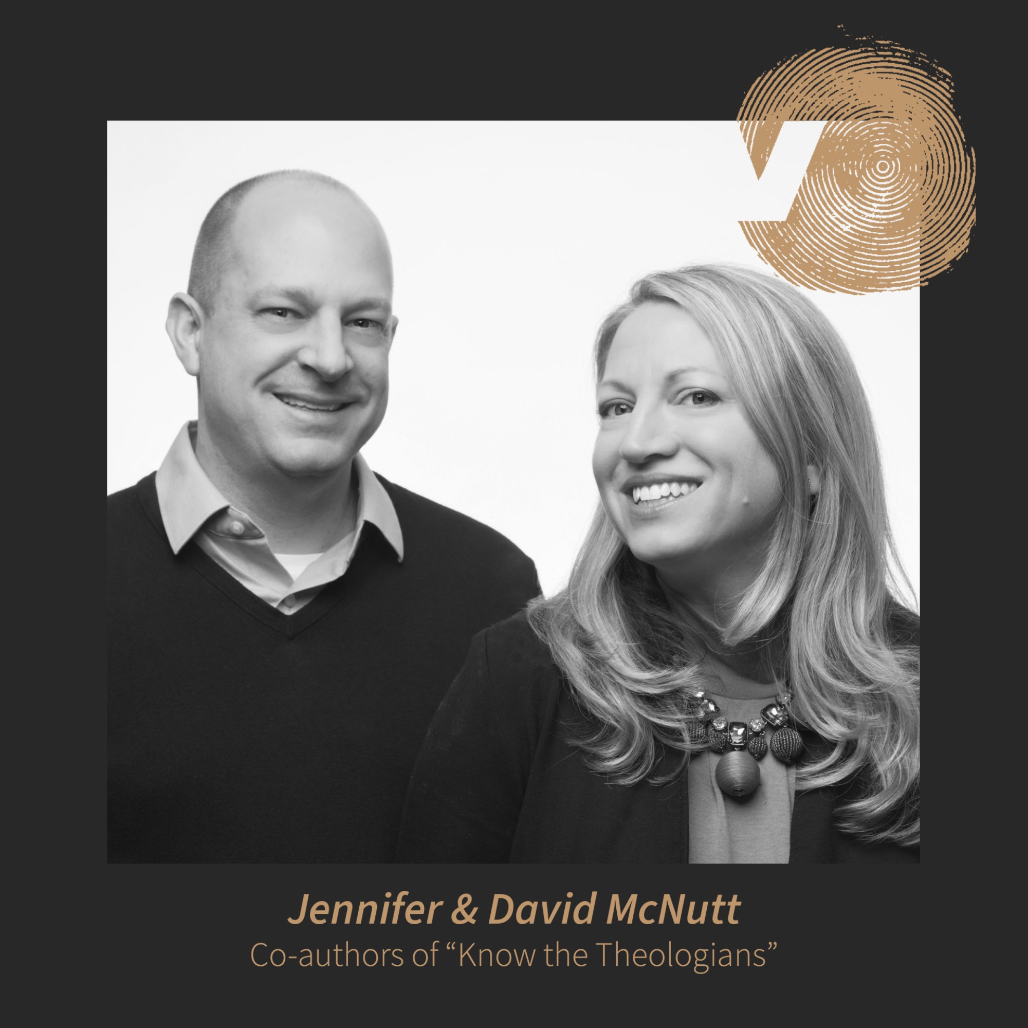 Know The Theologians with Jennifer and David McNutt