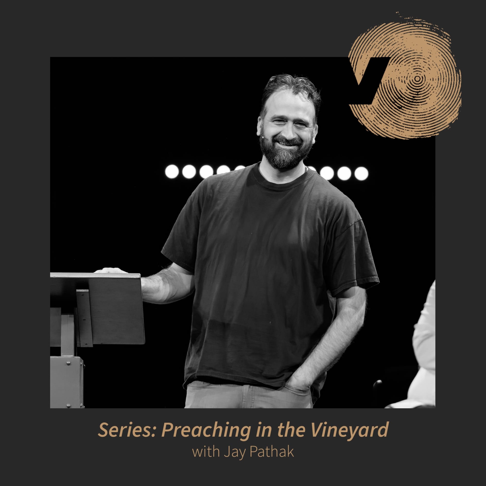 Preaching In The Vineyard: What's A Good Sermon with Jay Pathak