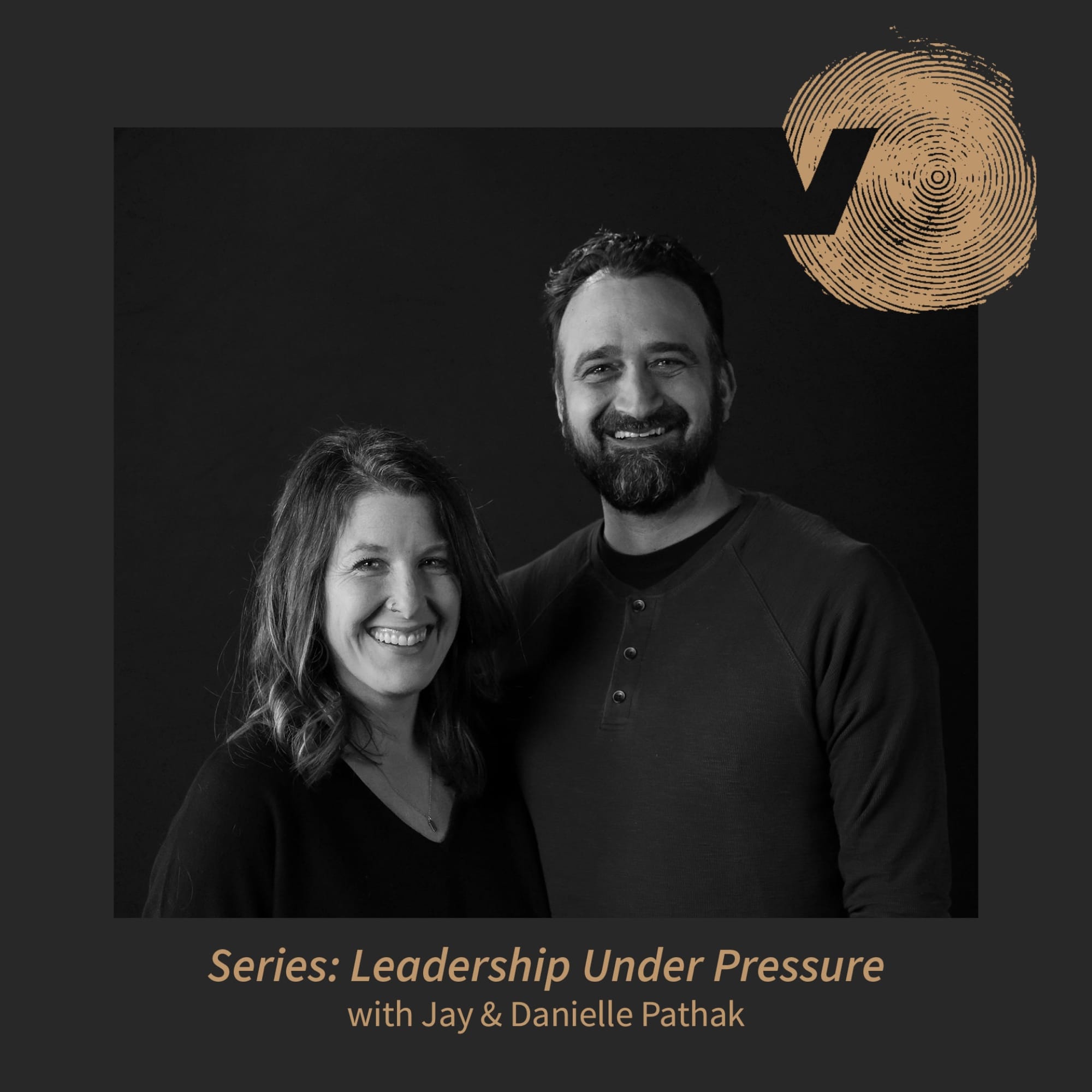 Leadership Under Pressure: Jay and Danielle Pathak