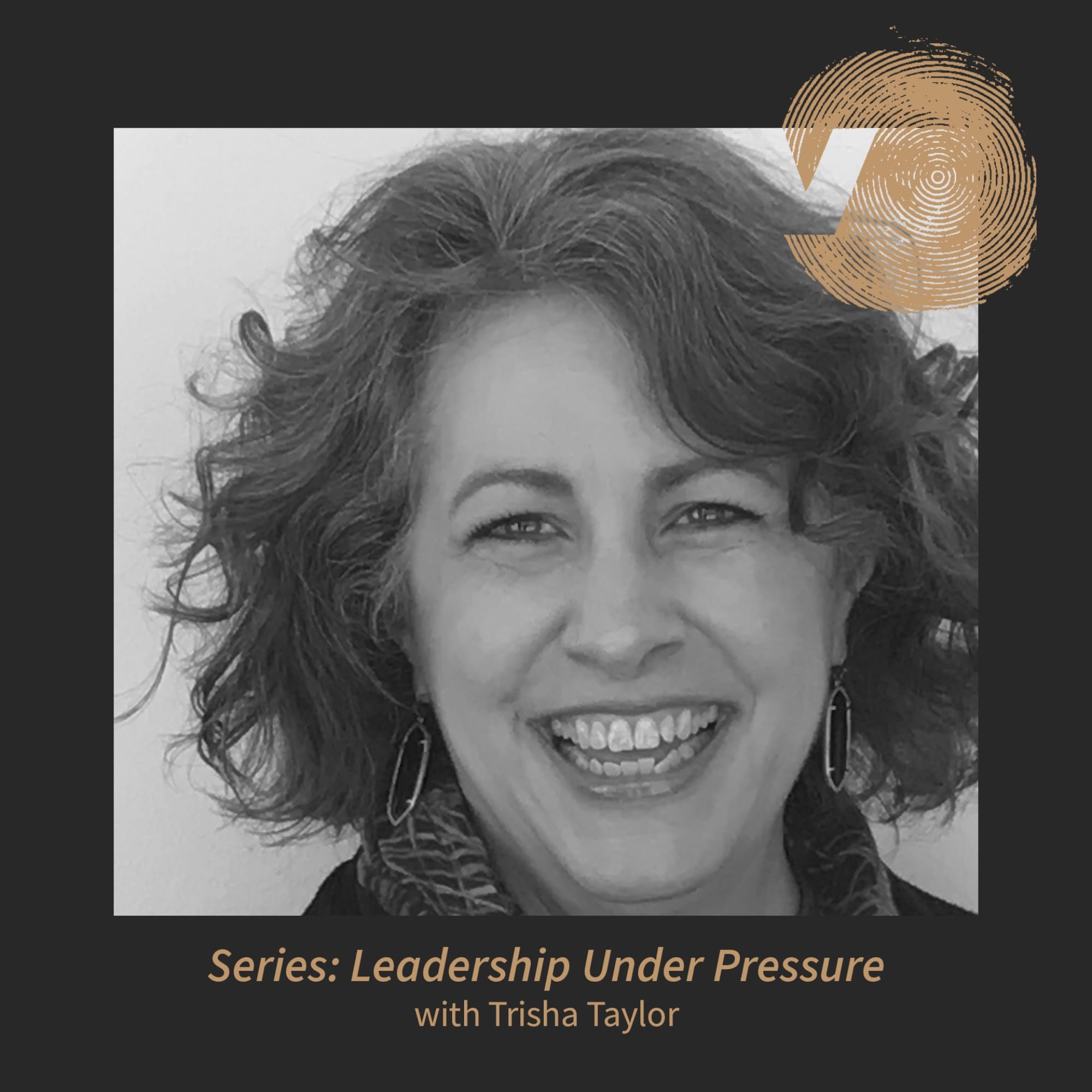 Leadership Under Pressure: Trisha Taylor