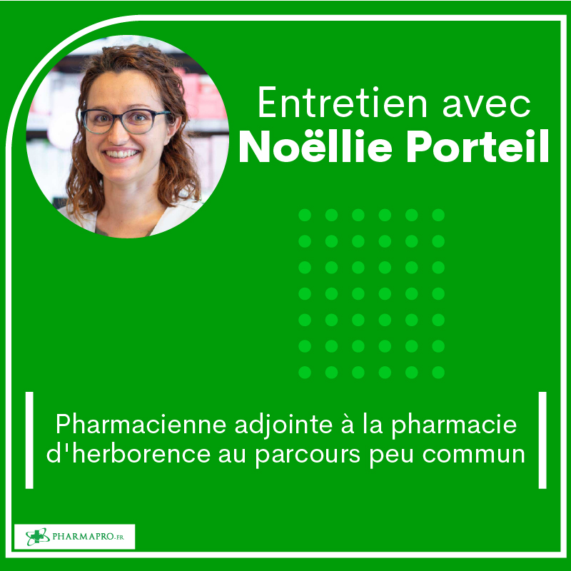 Entretien avec Noëllie Porteil, pharmacienne au parcours peu commun