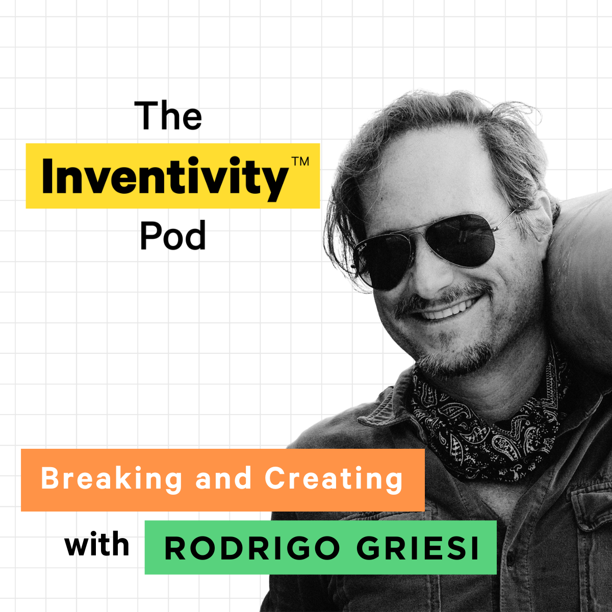 Breaking and Creating with Rodrigo Griesi  