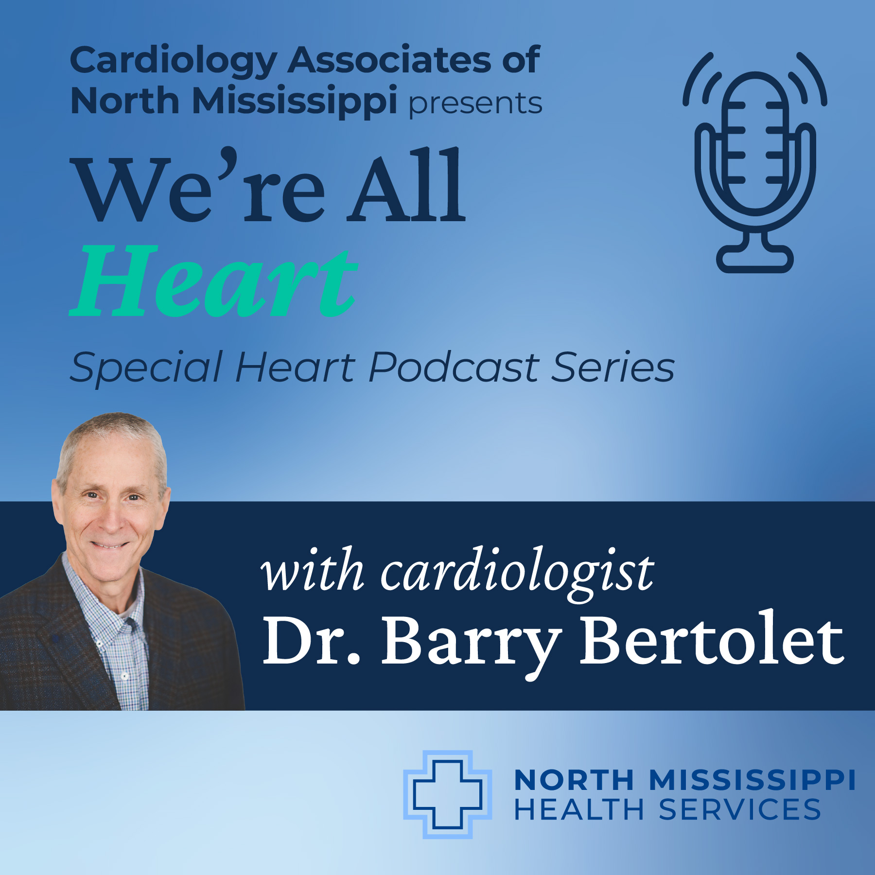 Taking Control of Your Heart Health with Dr. Barry Bertolet