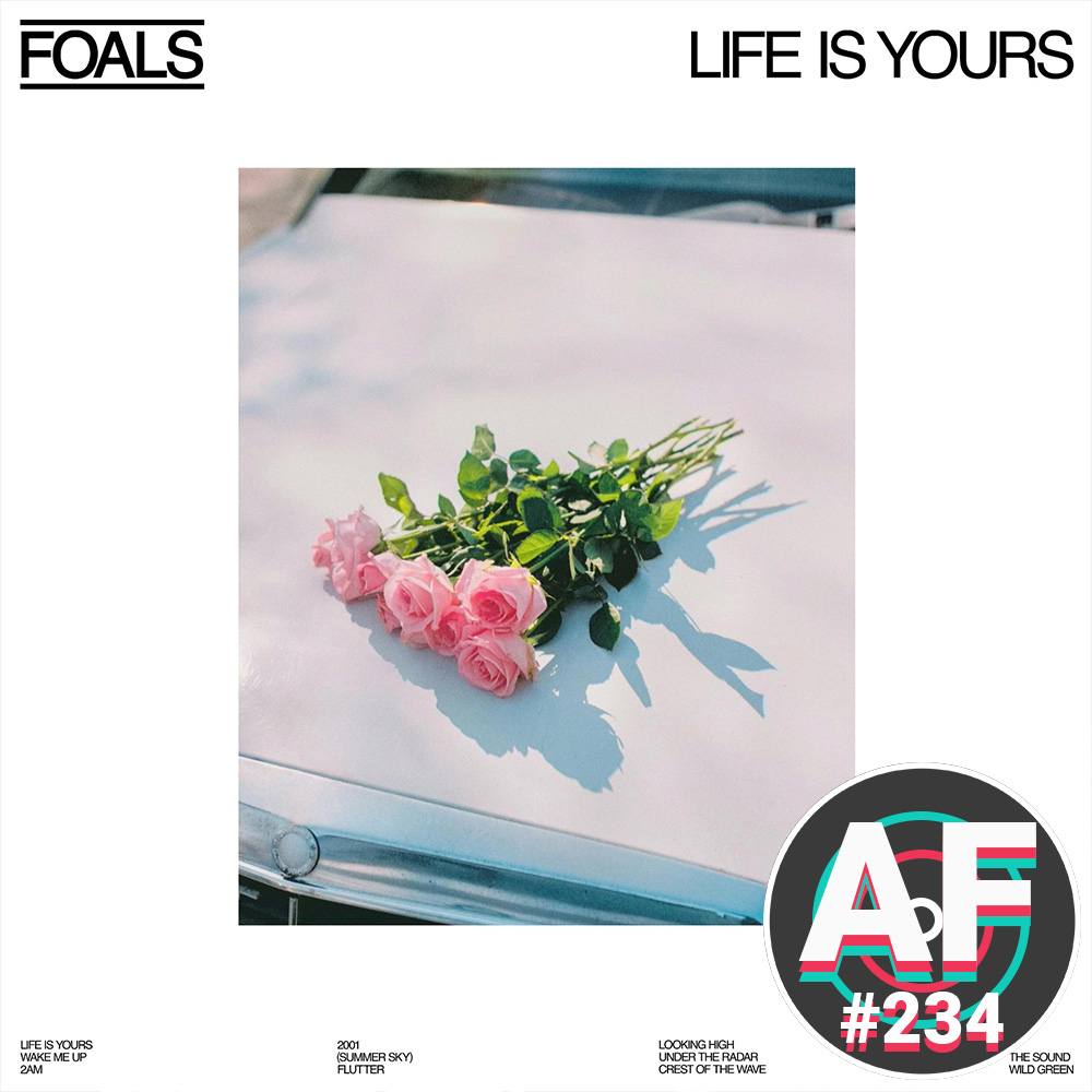 #234 - Foals' "Life Is Yours", 070 Shake, The Josh Ramsay Show