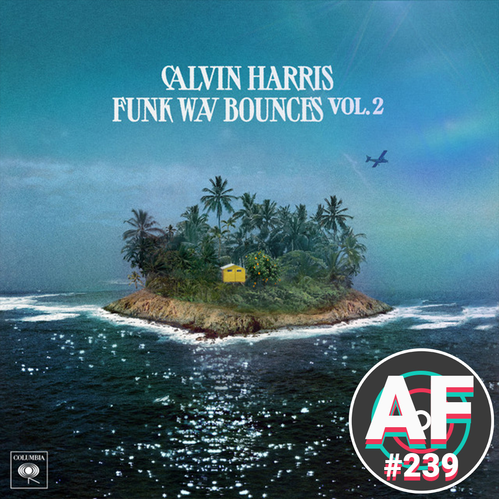 #239 - Calvin Harris' "Funk Wav Bounces Vol. 2", Domo Genesis, Superorganism