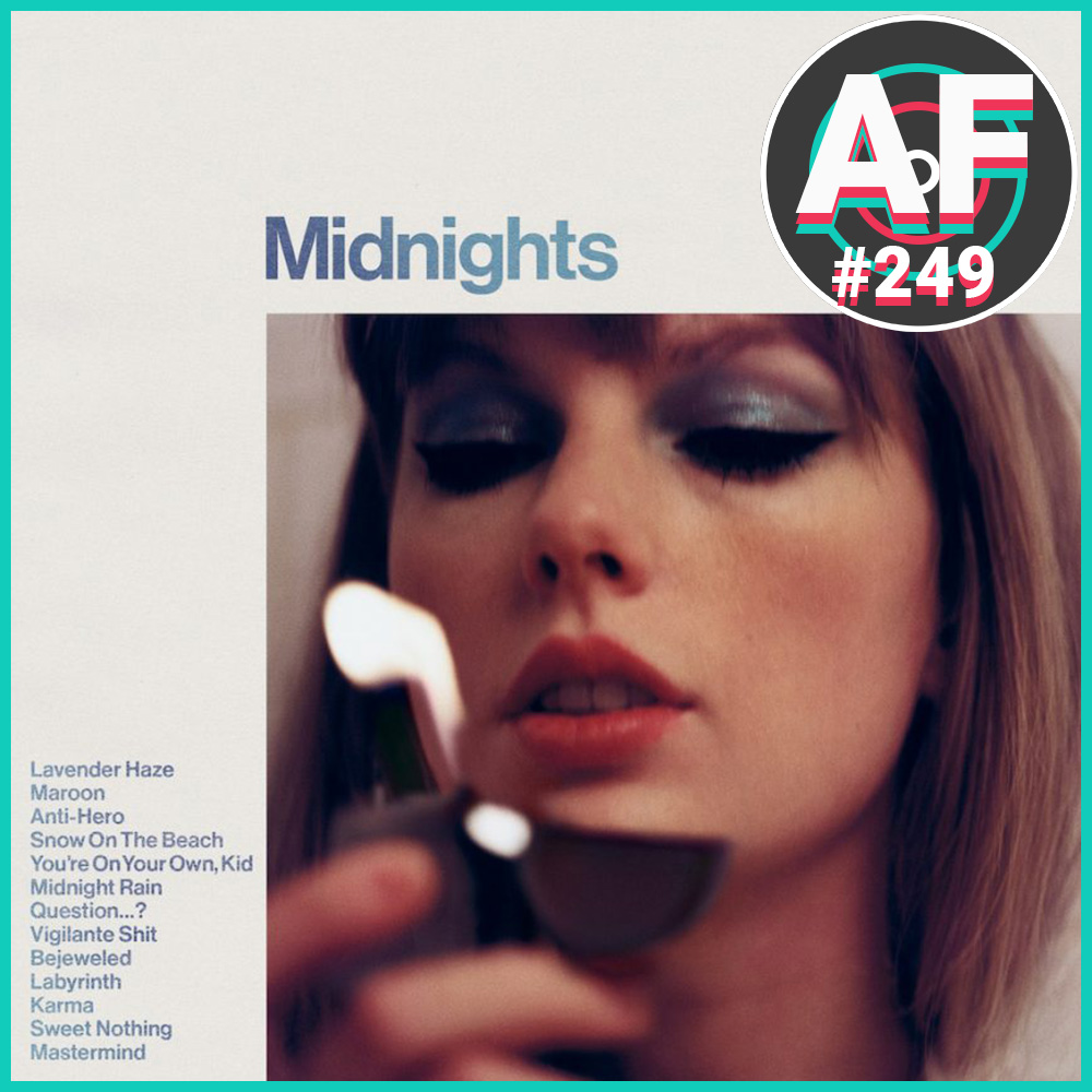 #249 - Taylor Swift's "Midnights", Arctic Monkeys' "The Car", Will Cherry