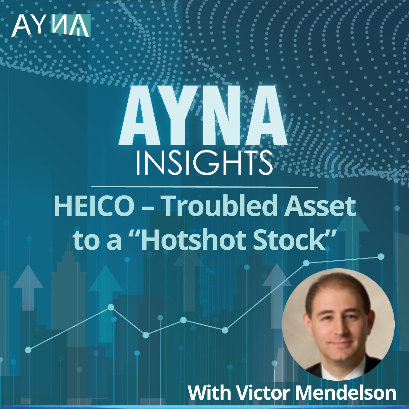 Victor Mendelson: HEICO – Troubled Asset to a “Hotshot Stock”