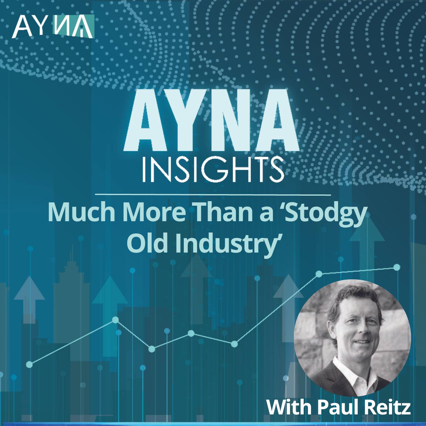 Paul Reitz: Much More Than a ‘Stodgy Old Industry’ 