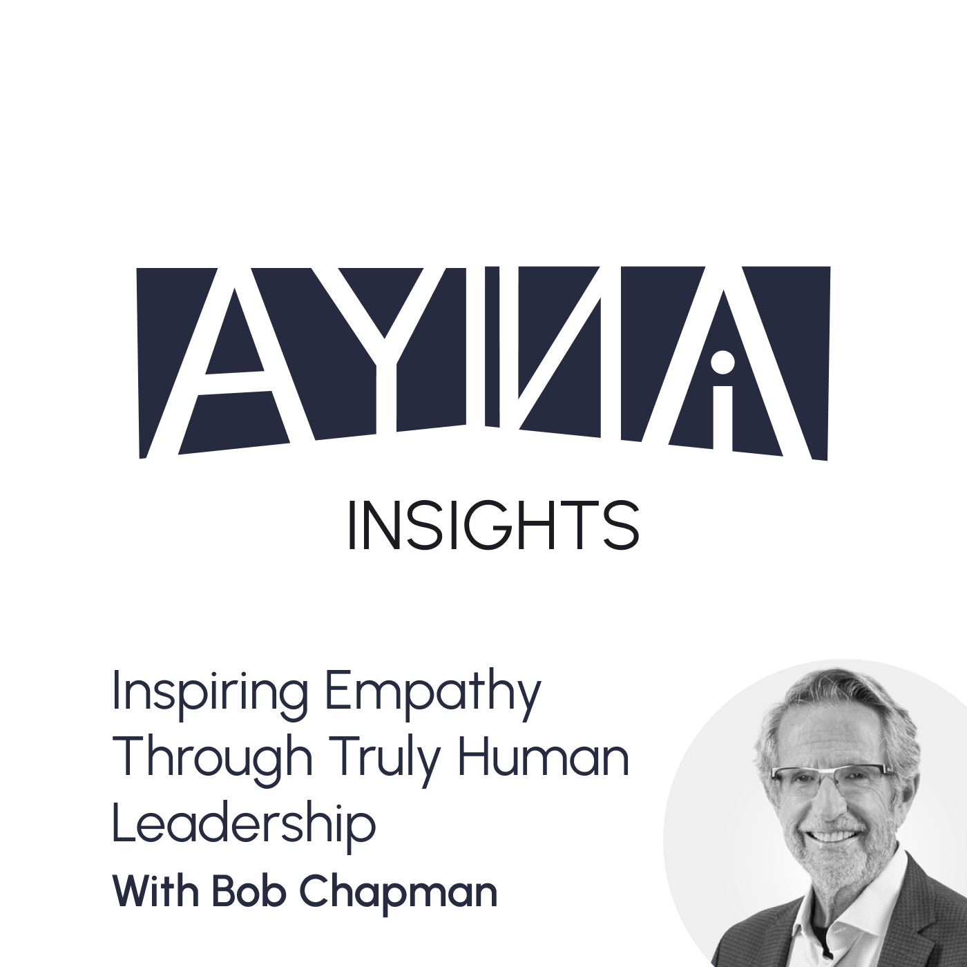 Bob Chapman: Inspiring Empathy Through Truly Human Leadership