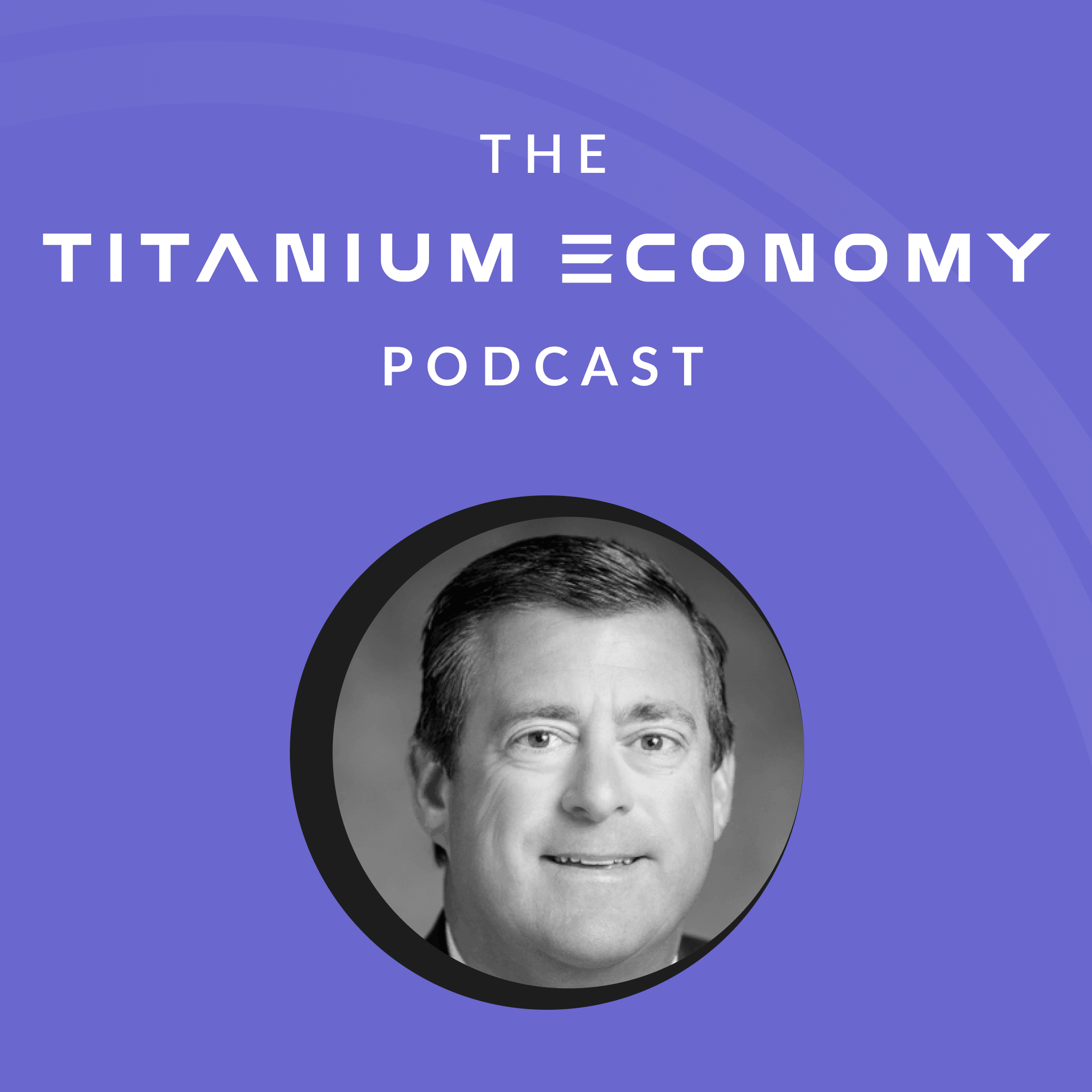 The Titanium Economy Podcast