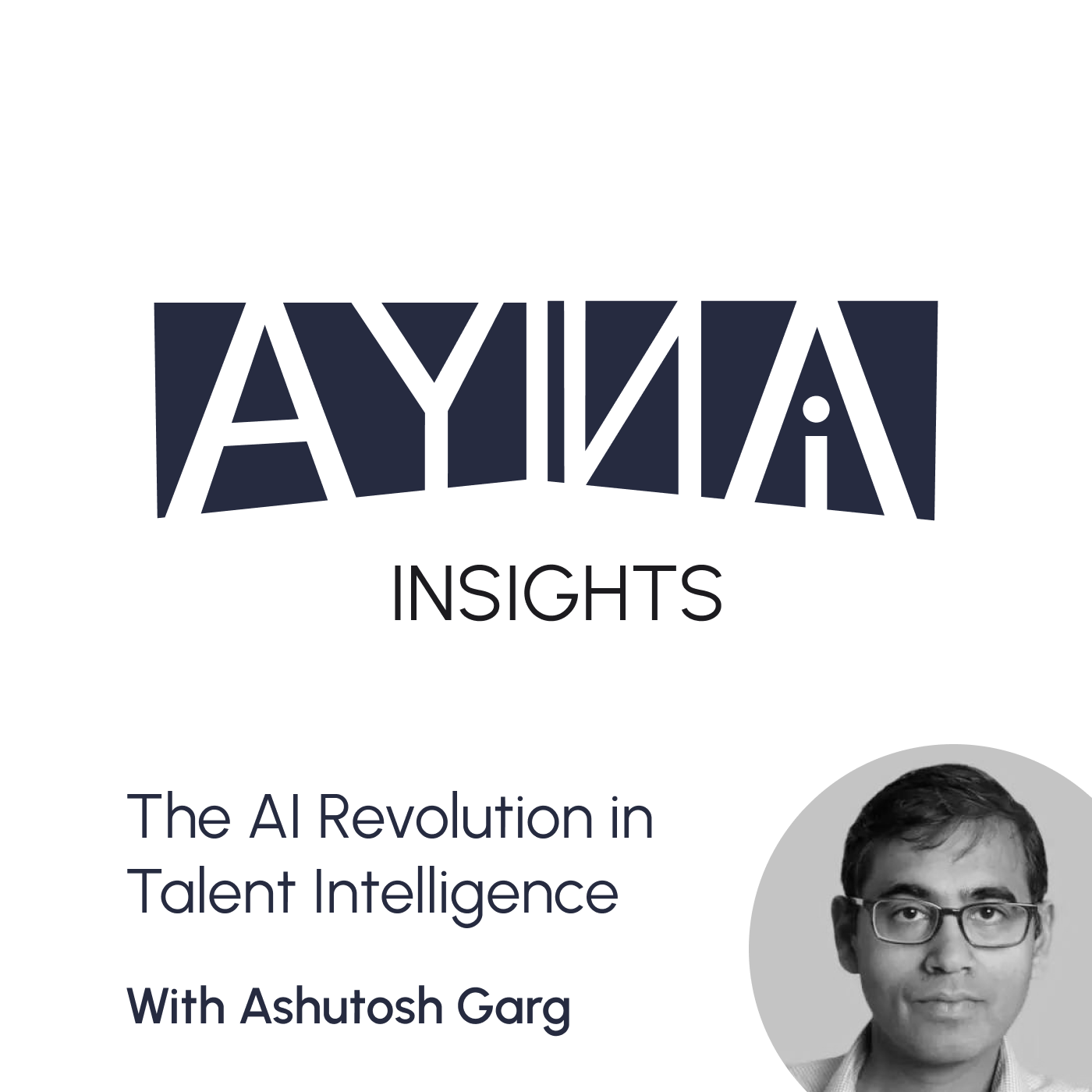 Ashutosh Garg: The AI Revolution in Talent Intelligence