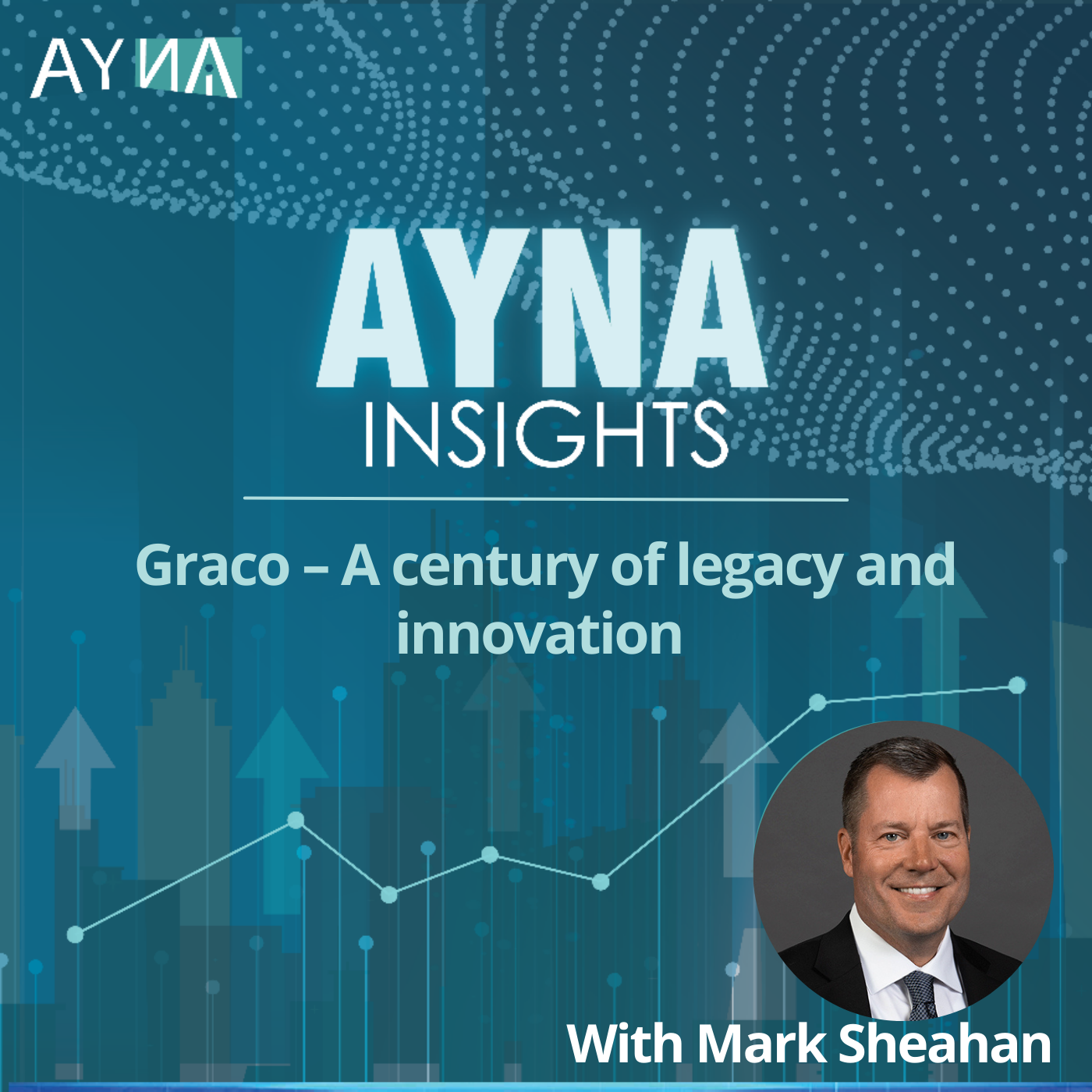 Mark Sheahan: Graco – A century of legacy and innovation