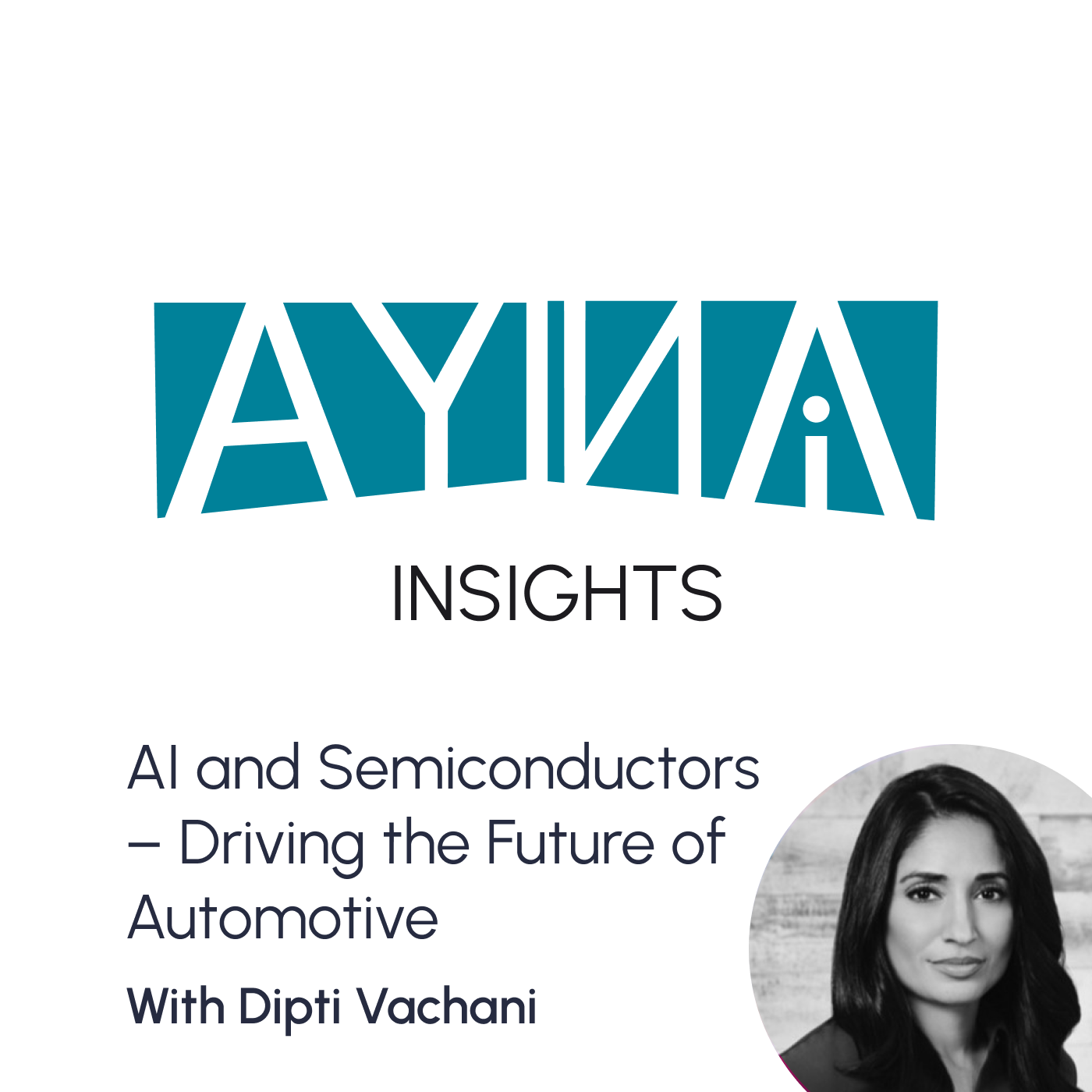 Dipti Vachani: AI and Semiconductors – Driving the Future of Automotive