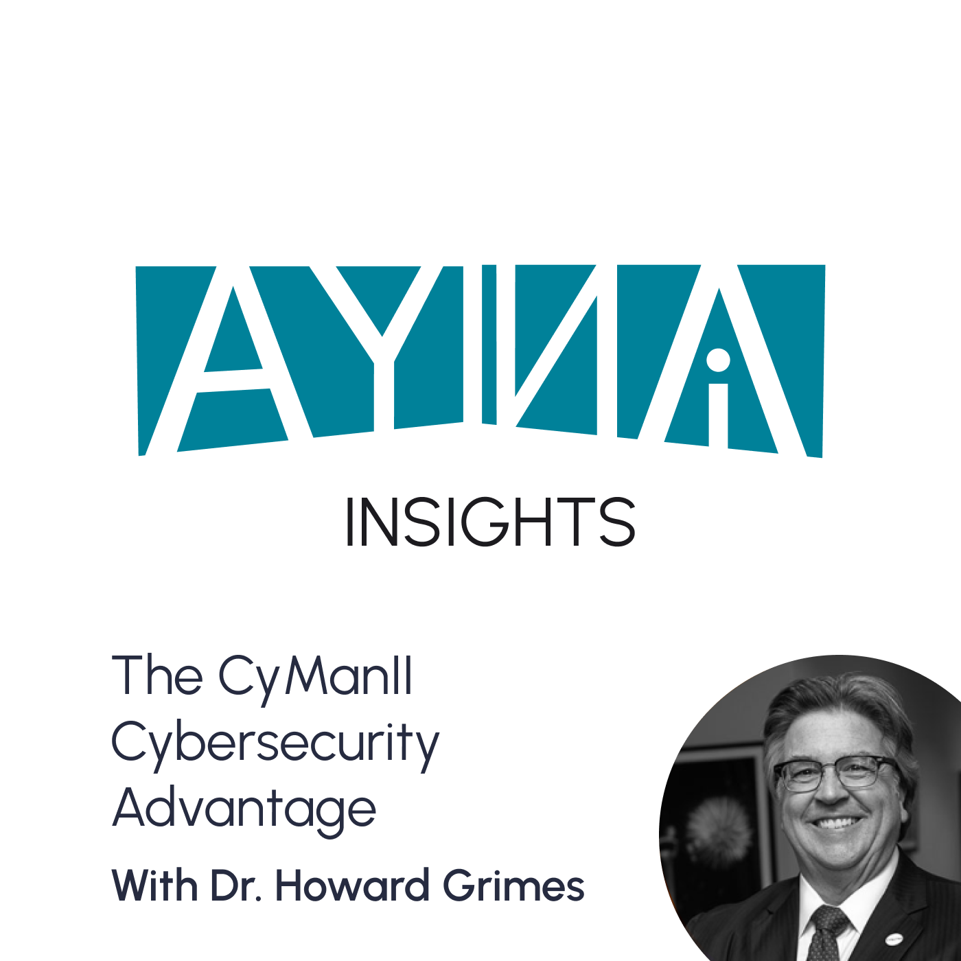 Dr. Howard Grimes: The CyManII Cybersecurity Advantage