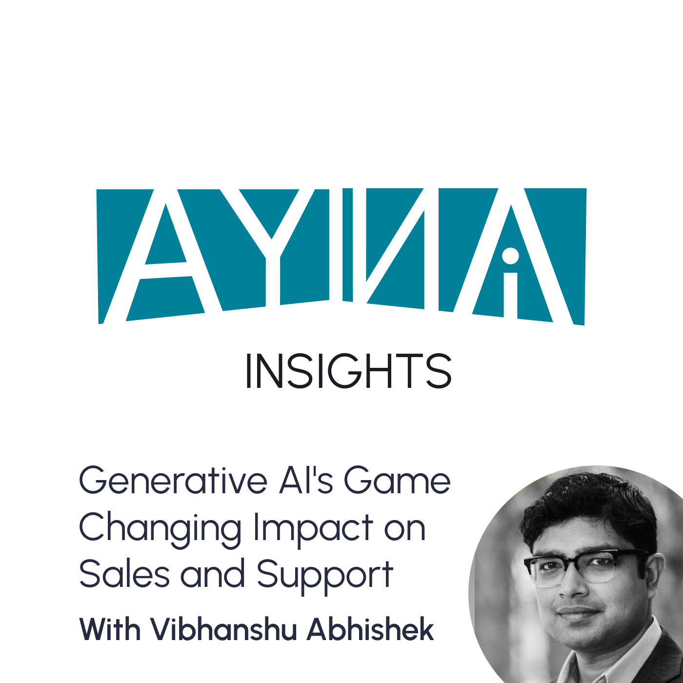 Vibhanshu Abhishek: Generative AI's Game Changing Impact on Sales and Support