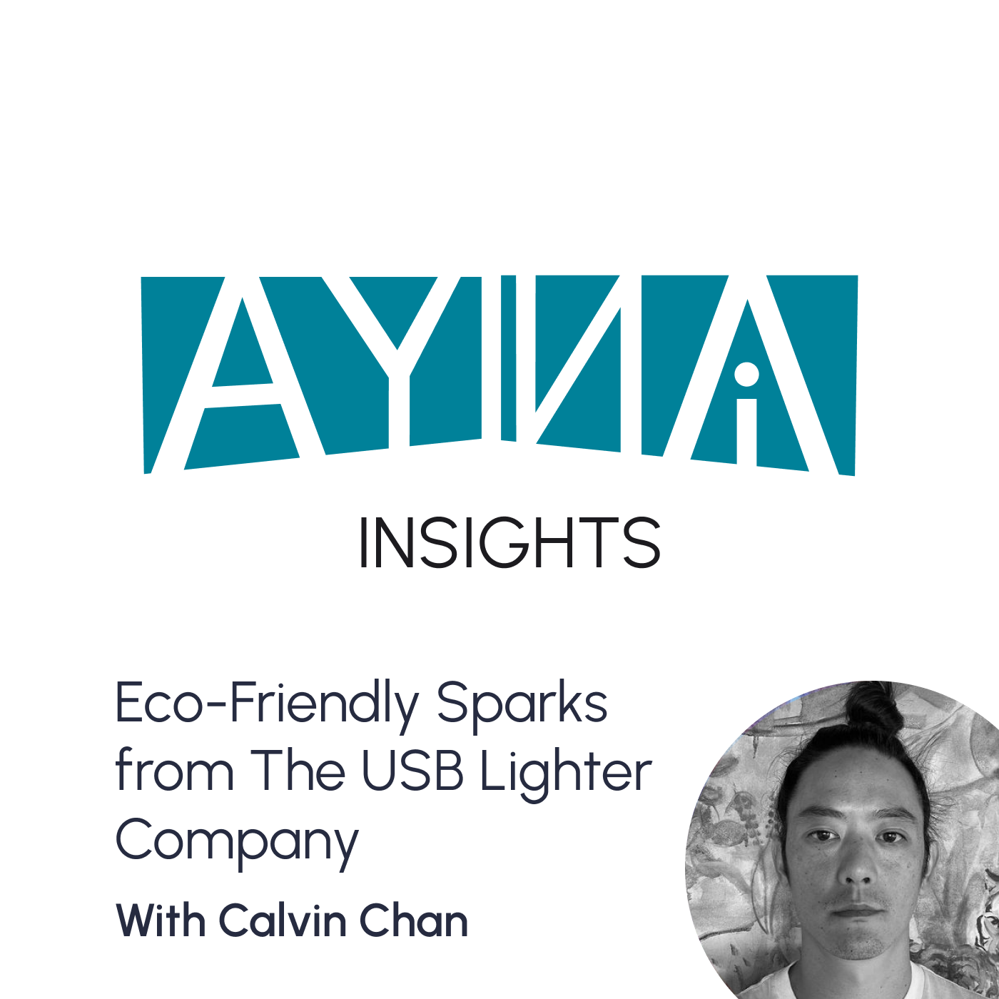 Calvin Chan: Eco-Friendly Sparks from The USB Lighter Company