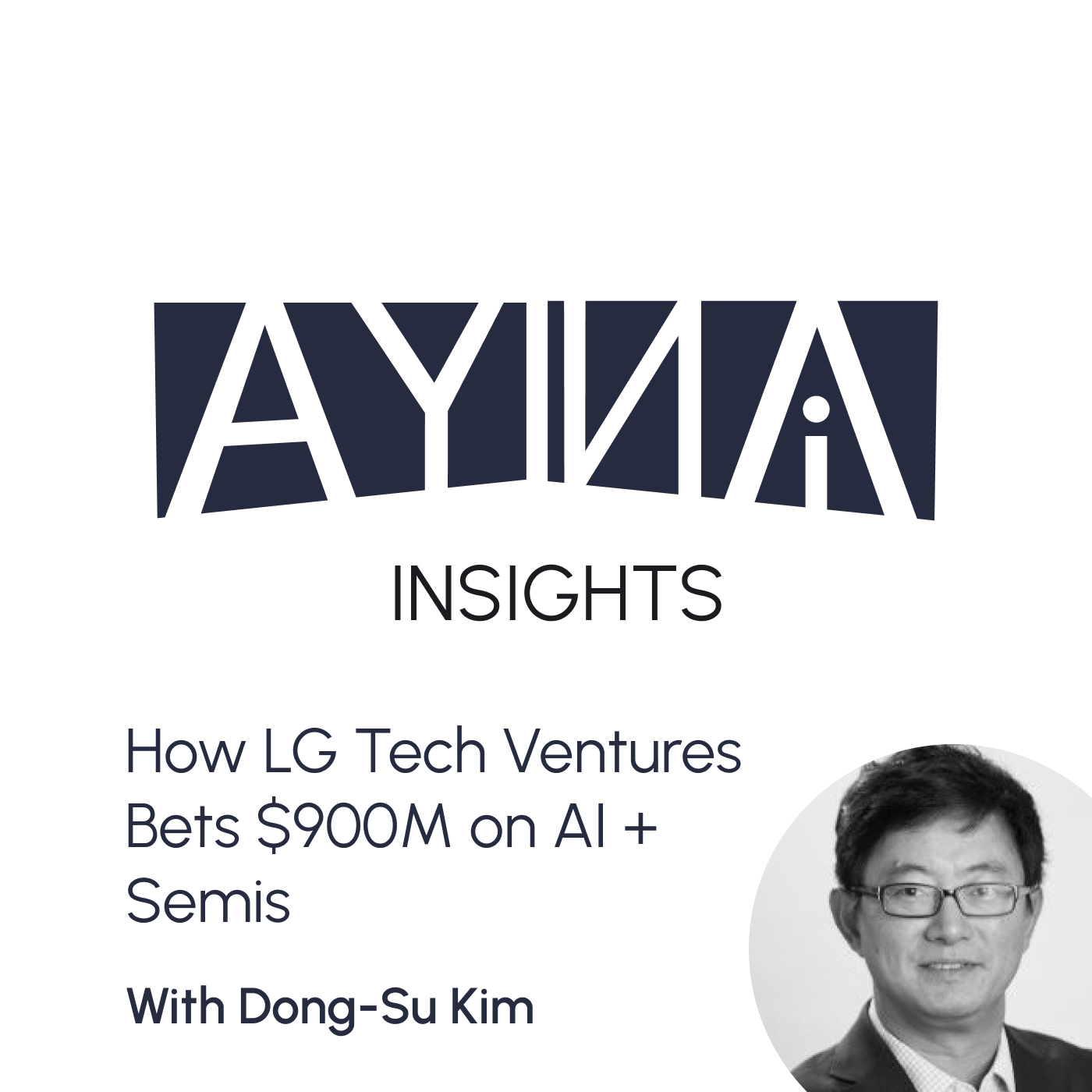 Dong-Su Kim: How LG Tech Ventures Bets $900M on AI + Semis