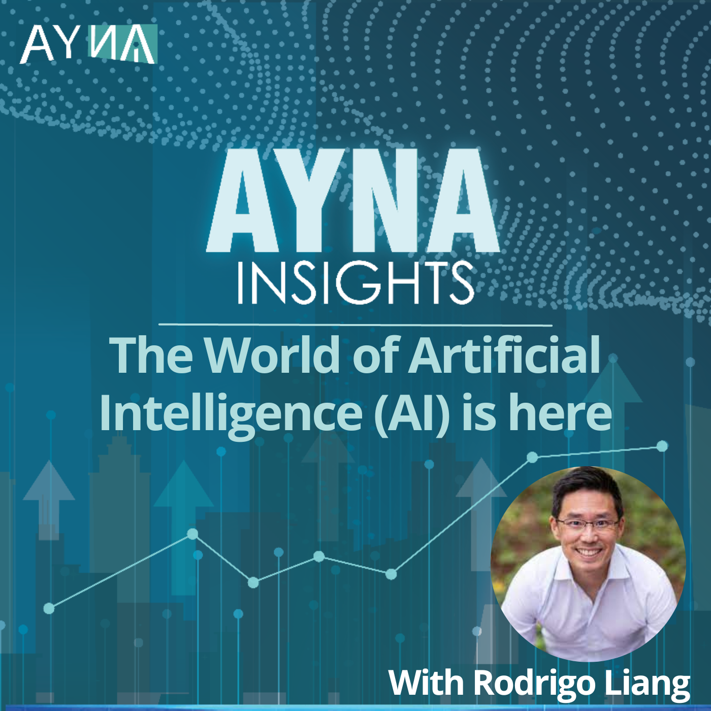 Rodrigo Liang: The World of Artificial Intelligence (AI) is here