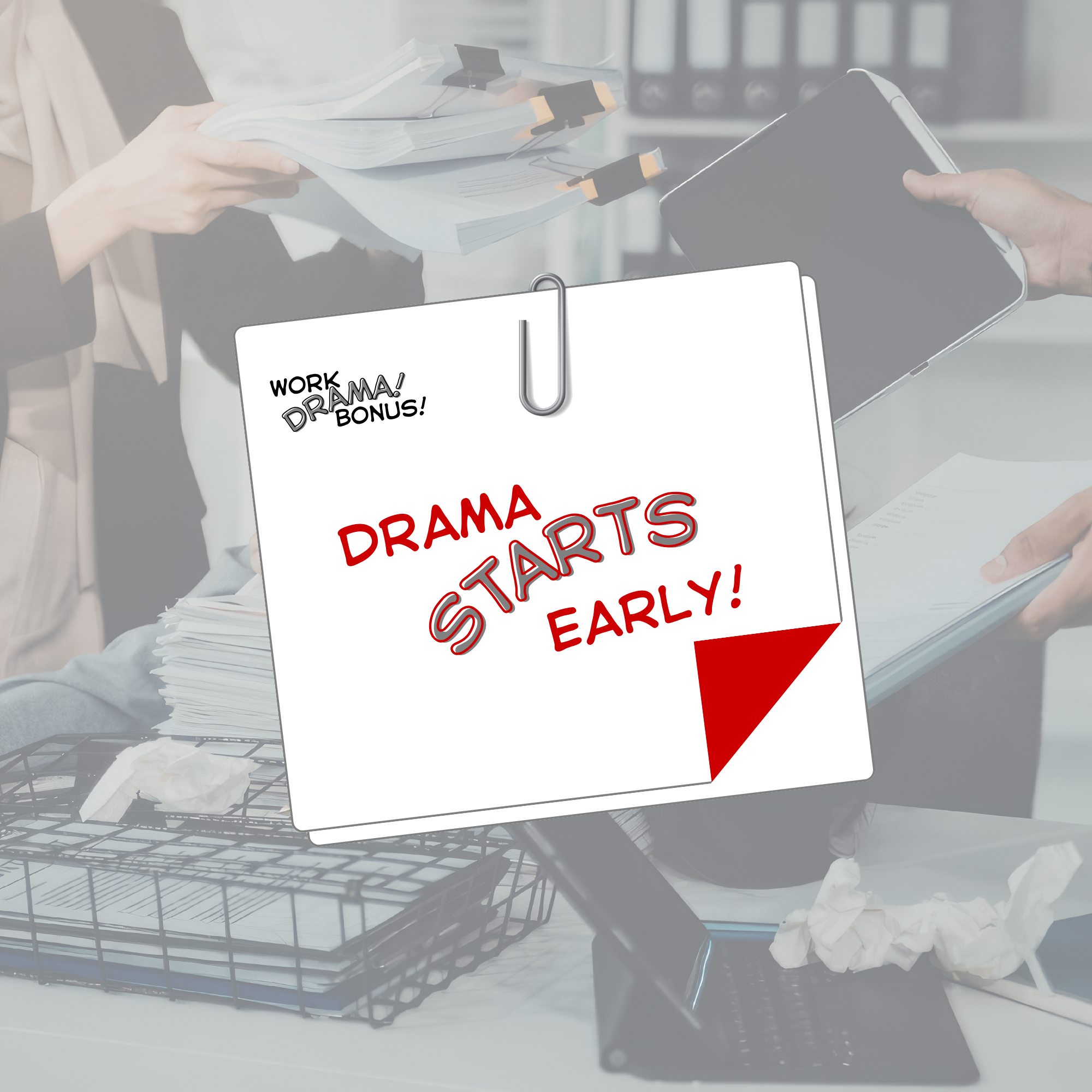 Drama Starts Early!