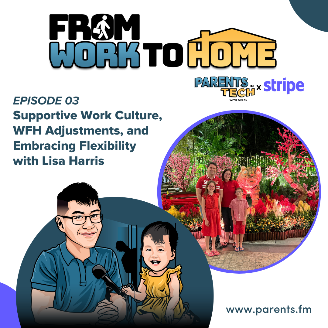  From Work to Home Ep 3: Supportive Work Culture, WFH Adjustments, and Embracing Flexibility with Lisa Harris