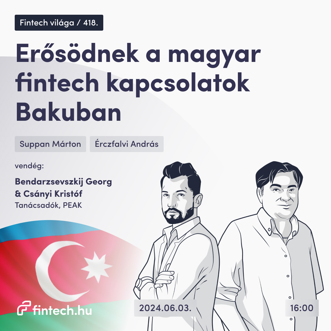 Erősödnek a magyar fintech kapcsolatok Bakuban