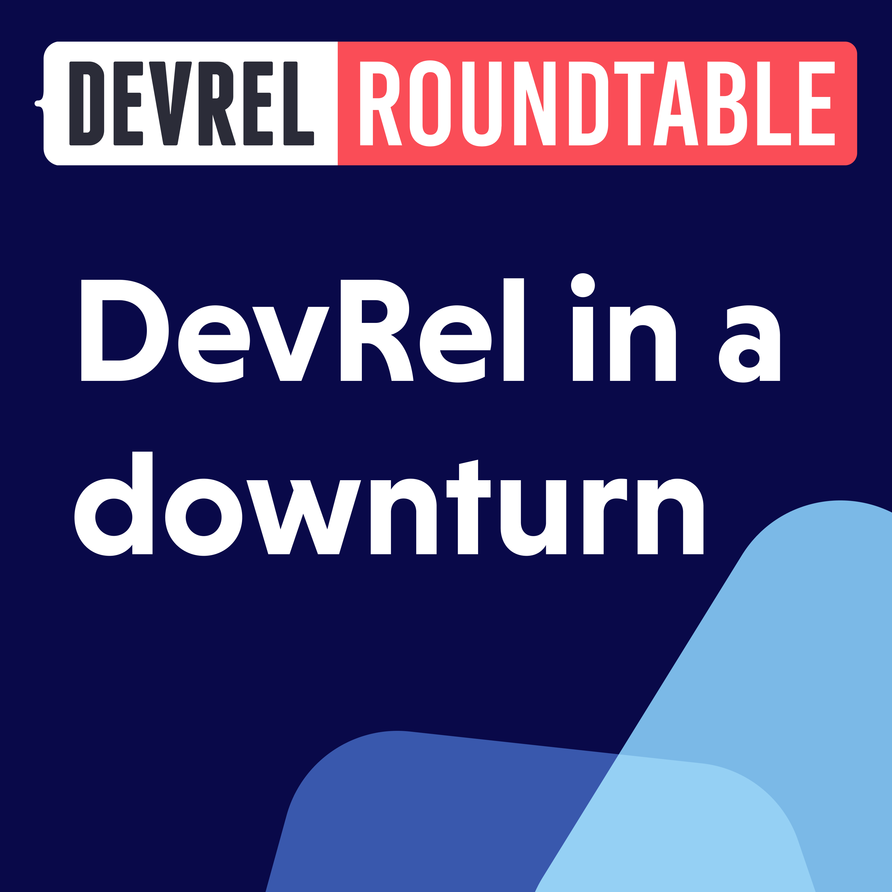 DevRel in a Downturn