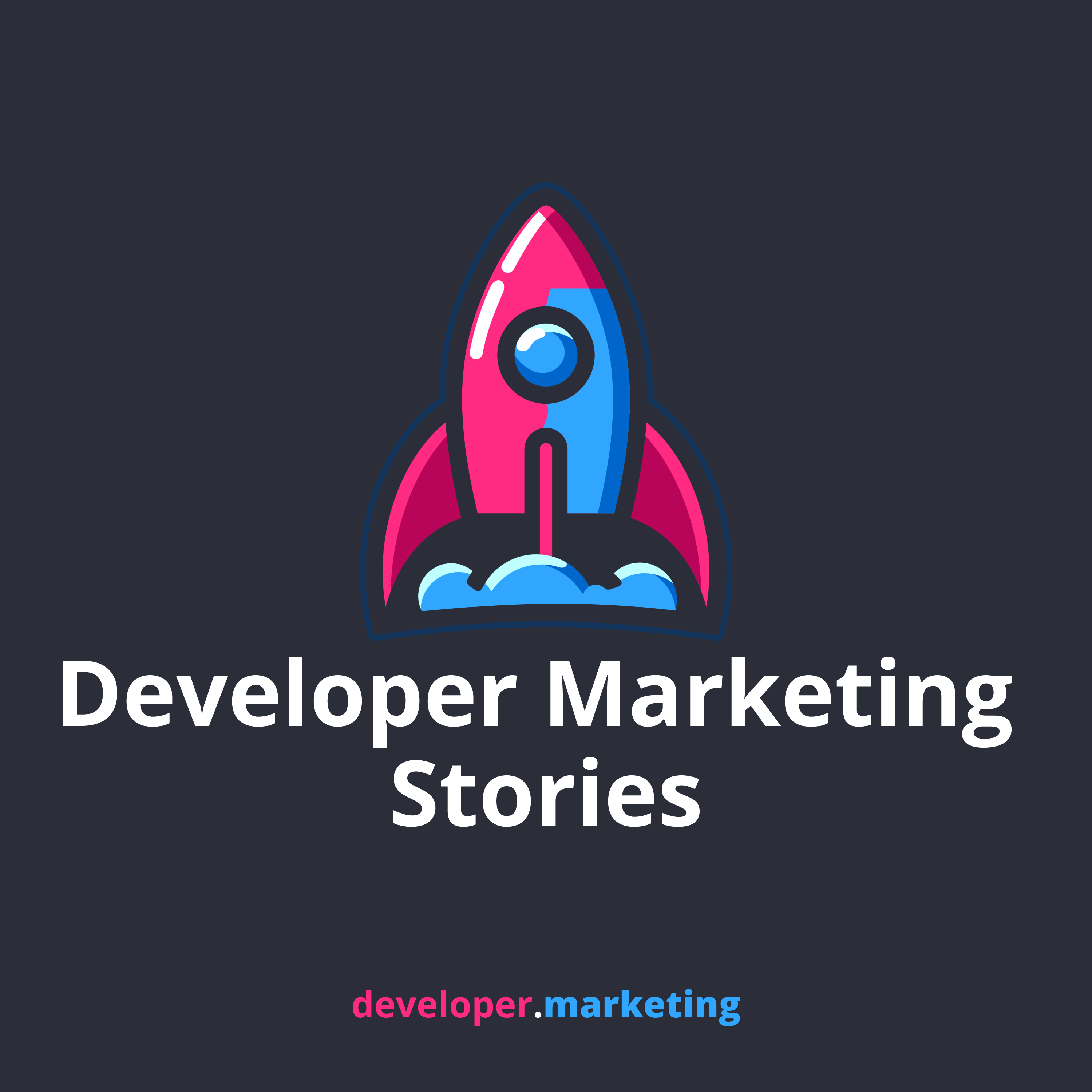 Developer Marketing Stories