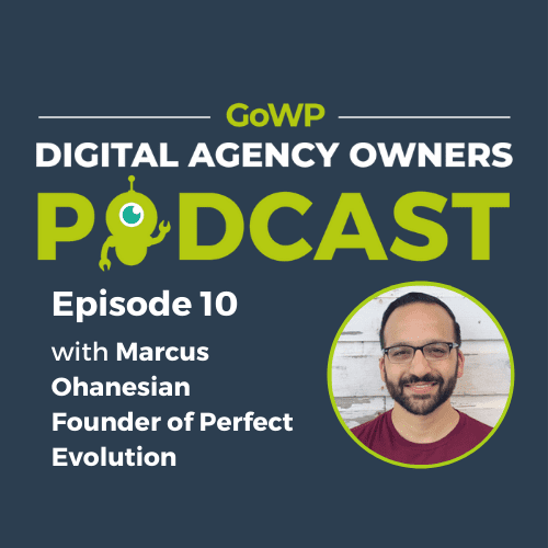 Ep. 10 — Marcus Ohanesian, Founder of Perfect Evolution speaks about branding, empathy towards clients, his experience as an entrepreneur, and more.