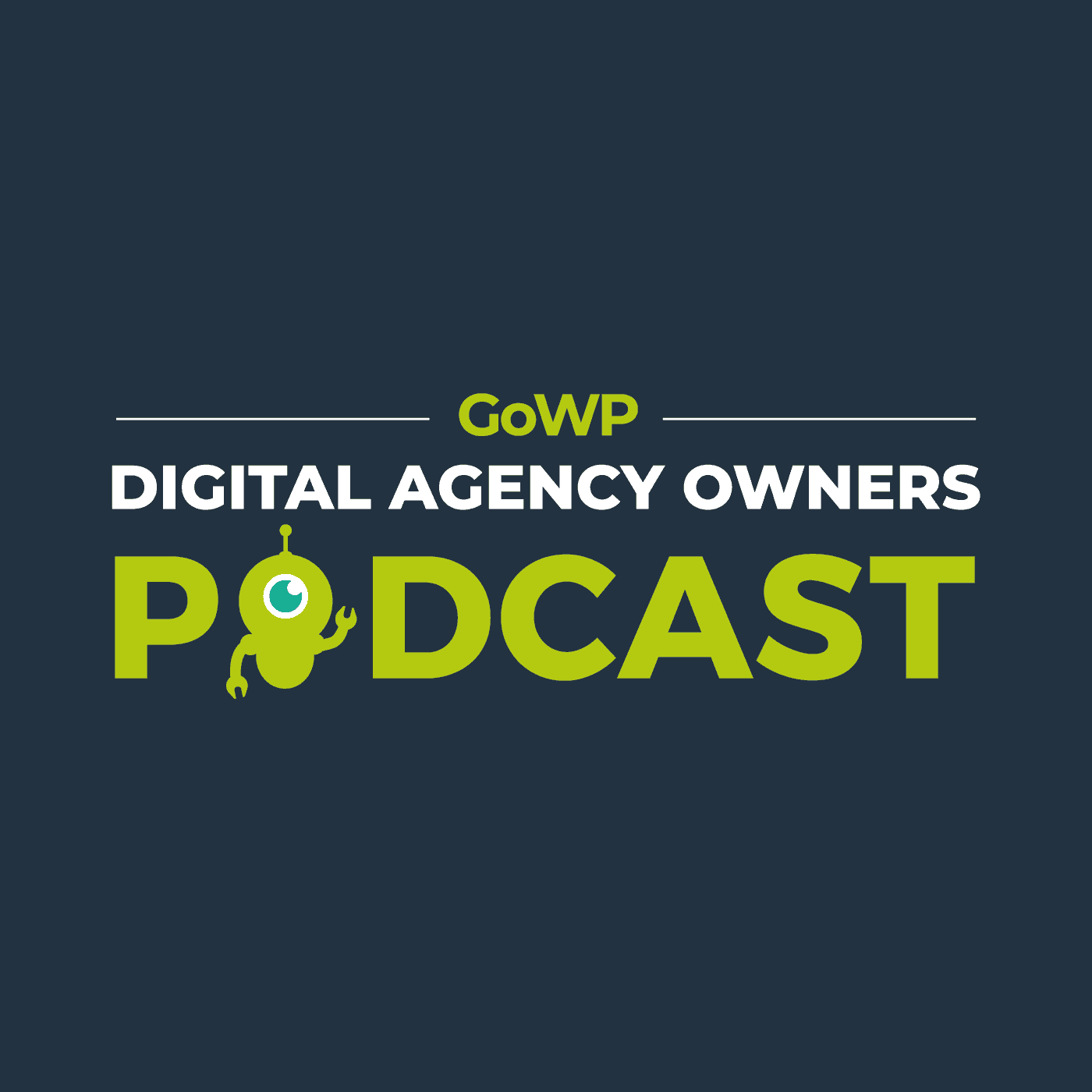 Introducing GoWP's Digital Agency Owners Podcast
