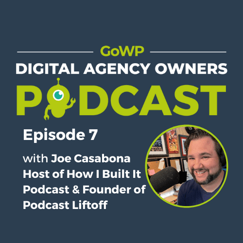 Ep. 7 — Joe Casabona, Host of How I Built It Podcast & Founder of Podcast Liftoff on the Value of Community, Teaching, Walt Disney, and More.