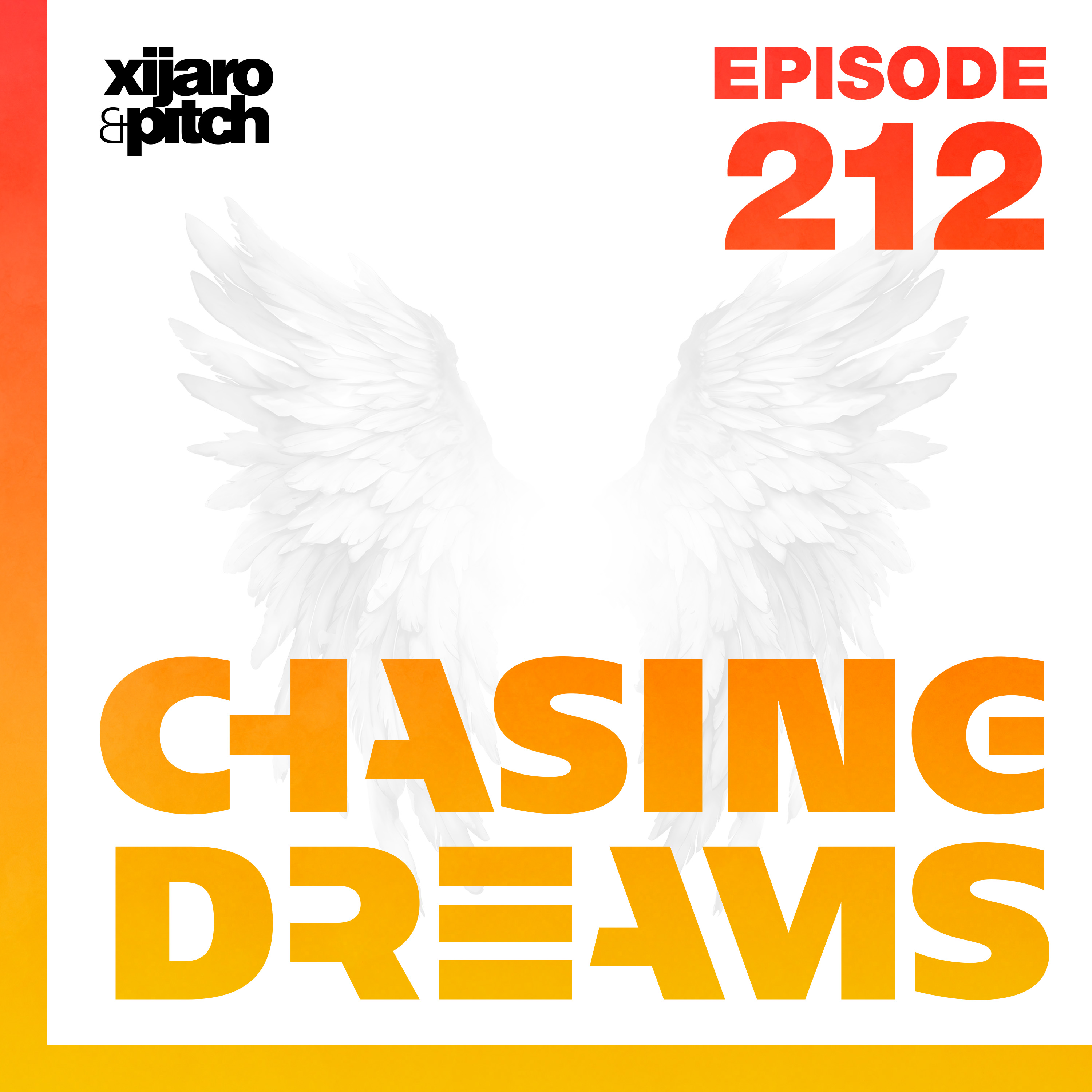 XiJaro & Pitch pres. Chasing Dreams