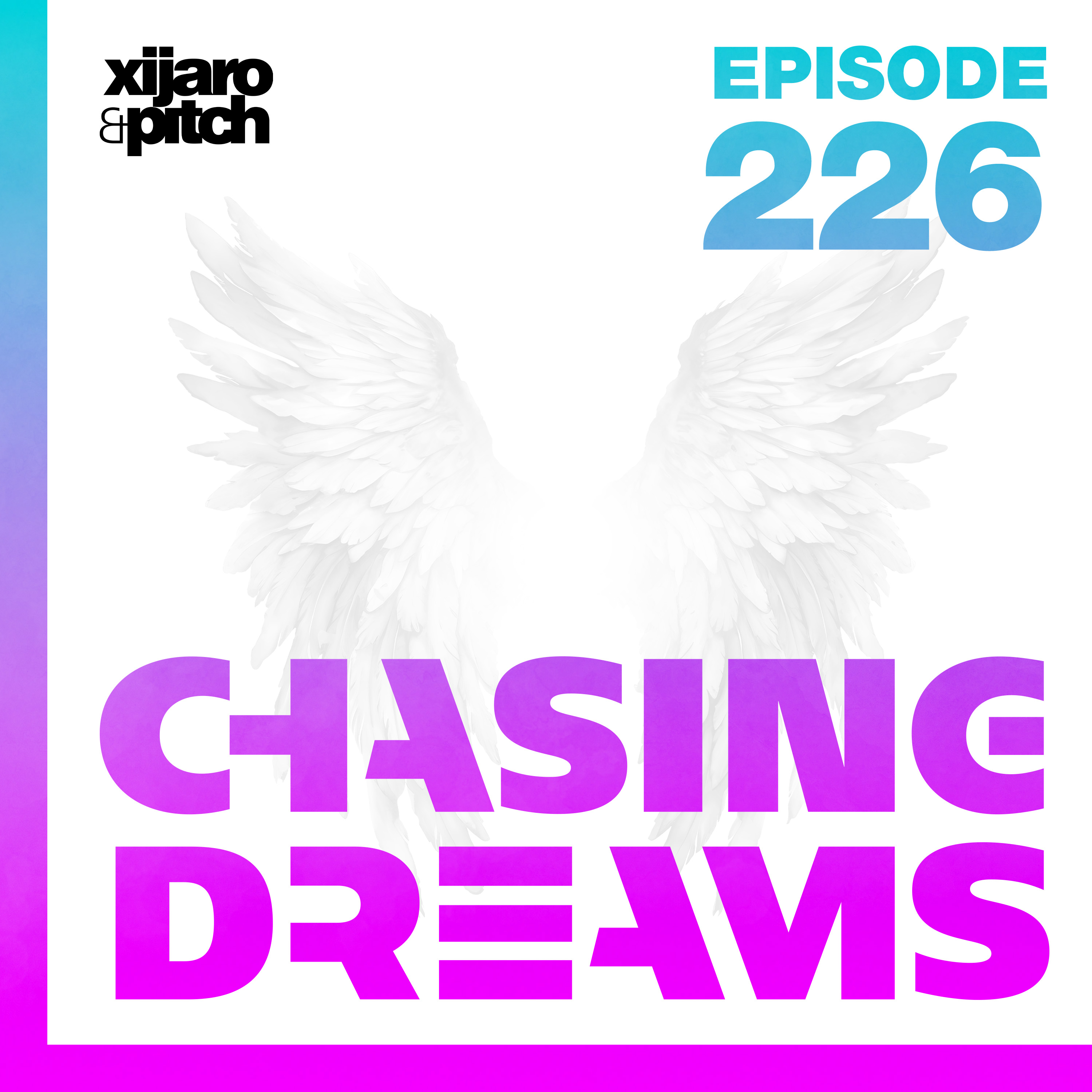 Chasing Dreams 226 episode artwork