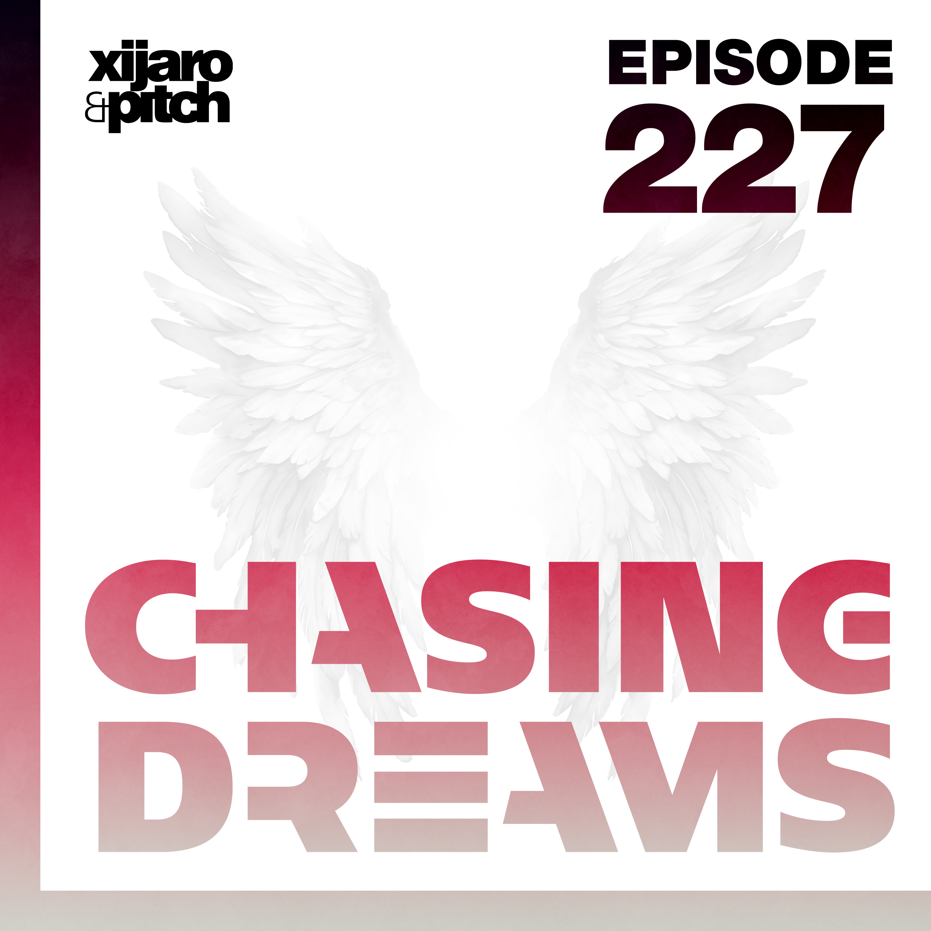 Chasing Dreams 227 episode artwork