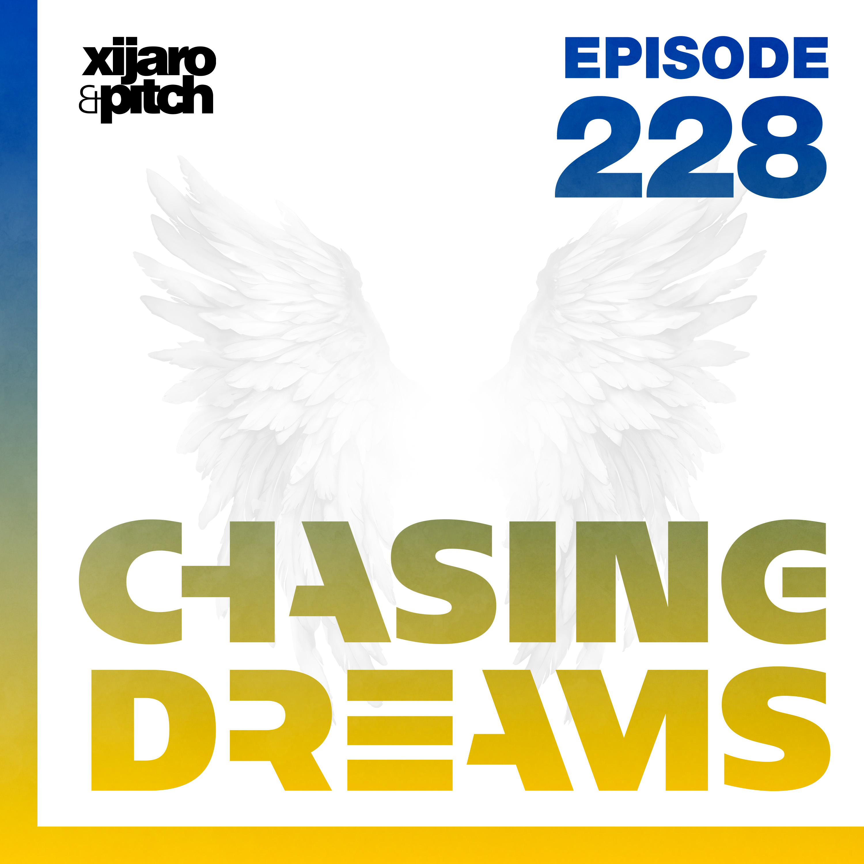 Chasing Dreams 228 episode artwork