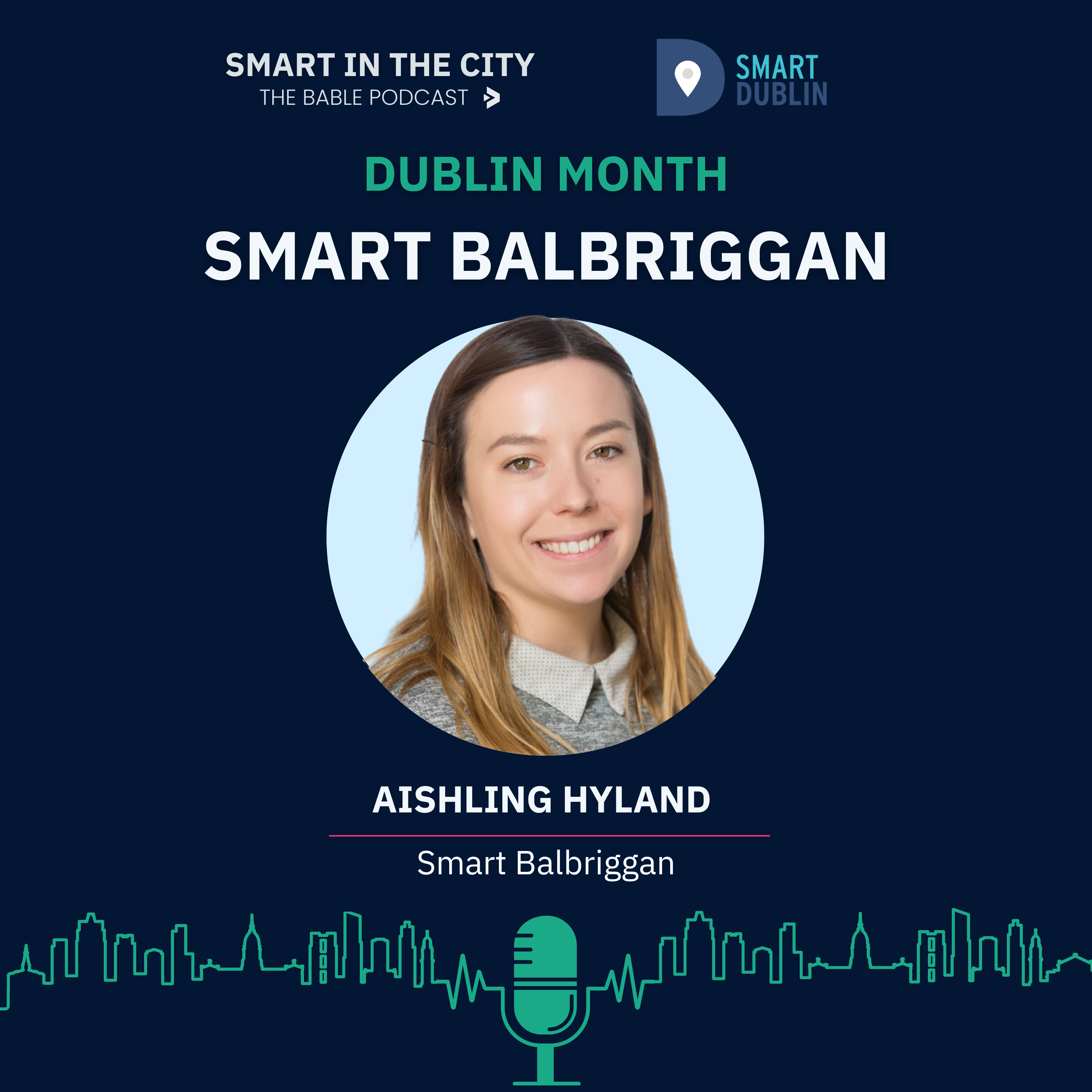 Dublin Month #6 - Smart Balbriggan: "A Smart Community Initiative"