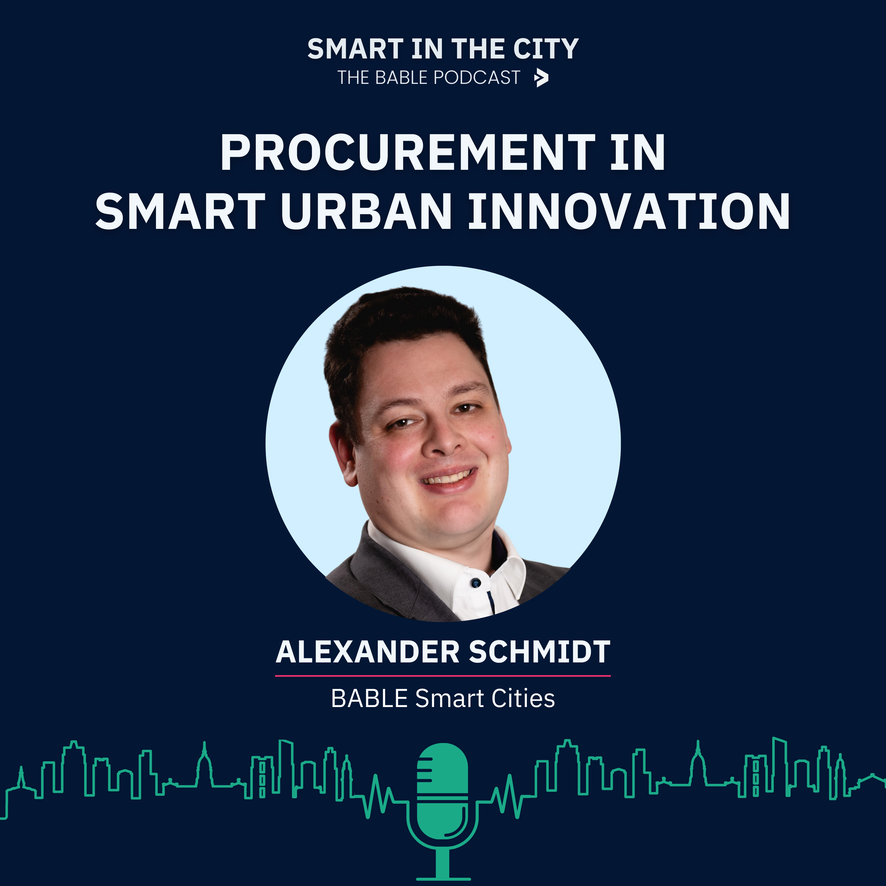 #64 Alexander Schmidt: Navigating Procurement in Smart Urban Innovation