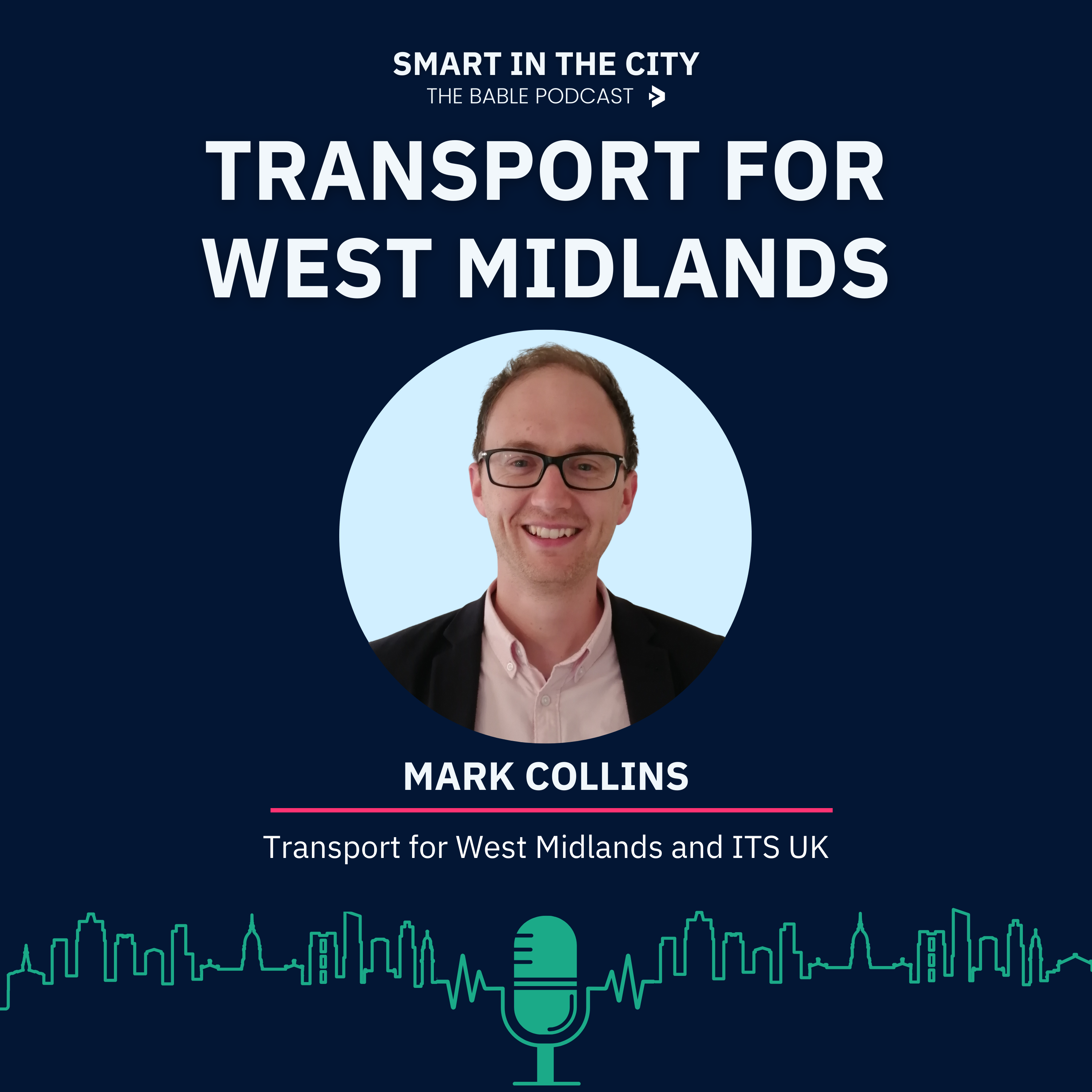 #112 Transport for West Midlands: Reinventing How We Move in Cities