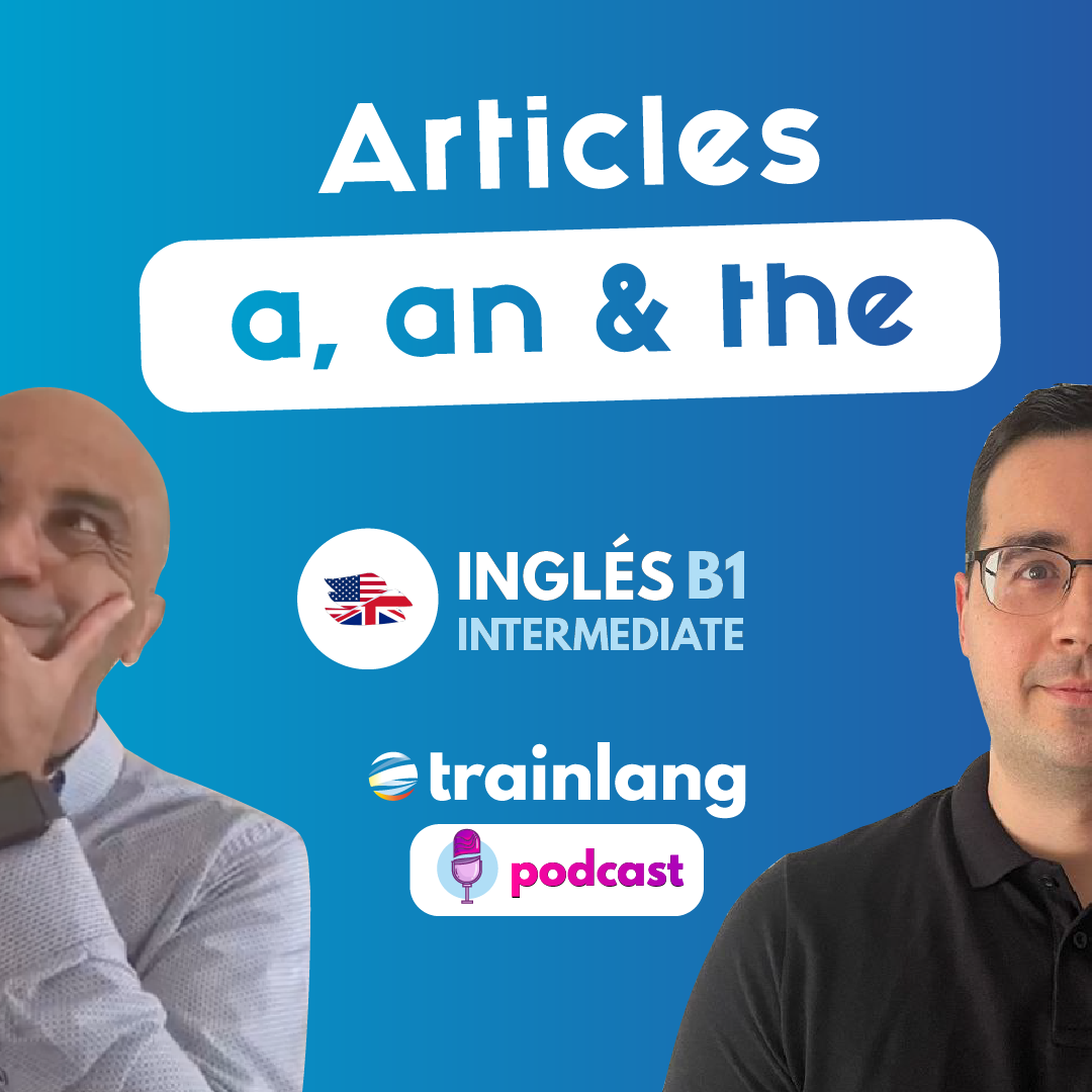 #9 Articles: A, An & The | Podcast para aprender inglés