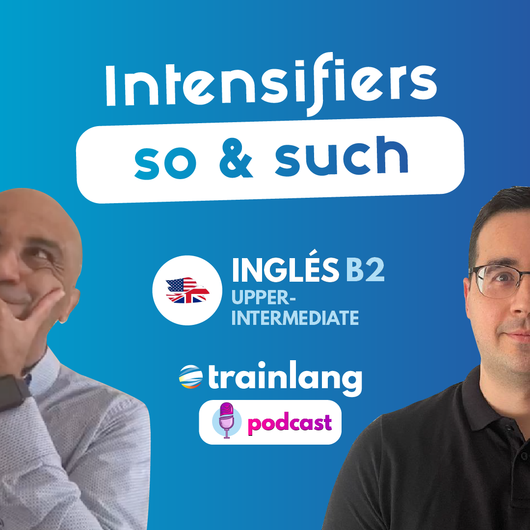 #8 Intensifiers: so & such | Podcast para aprender inglés